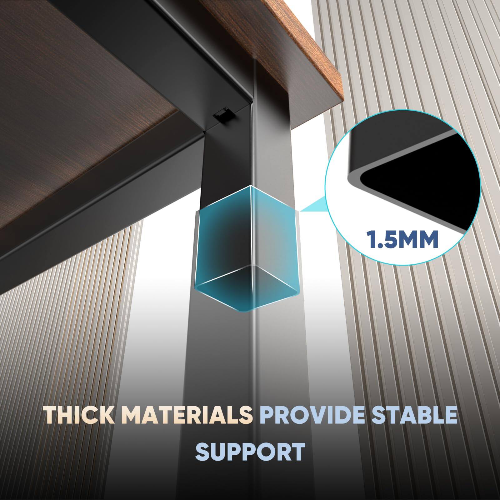 1.5MM THICK MATERIALS PROVIDE STABLE SUPPORT