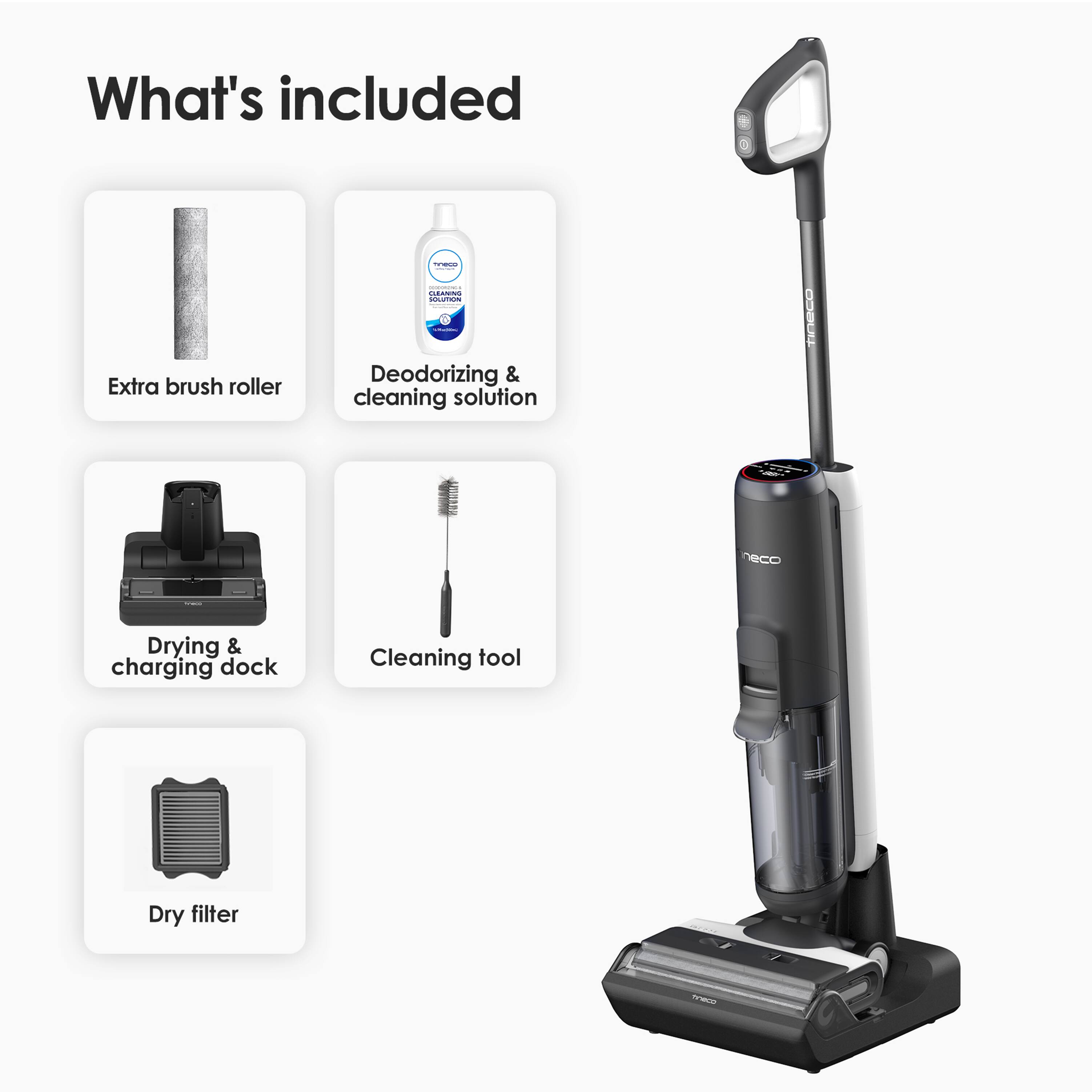 What's included: Extra brush roller, Deodorizing & cleaning solution, Drying & charging dock, Cleaning tool, Dry filter.