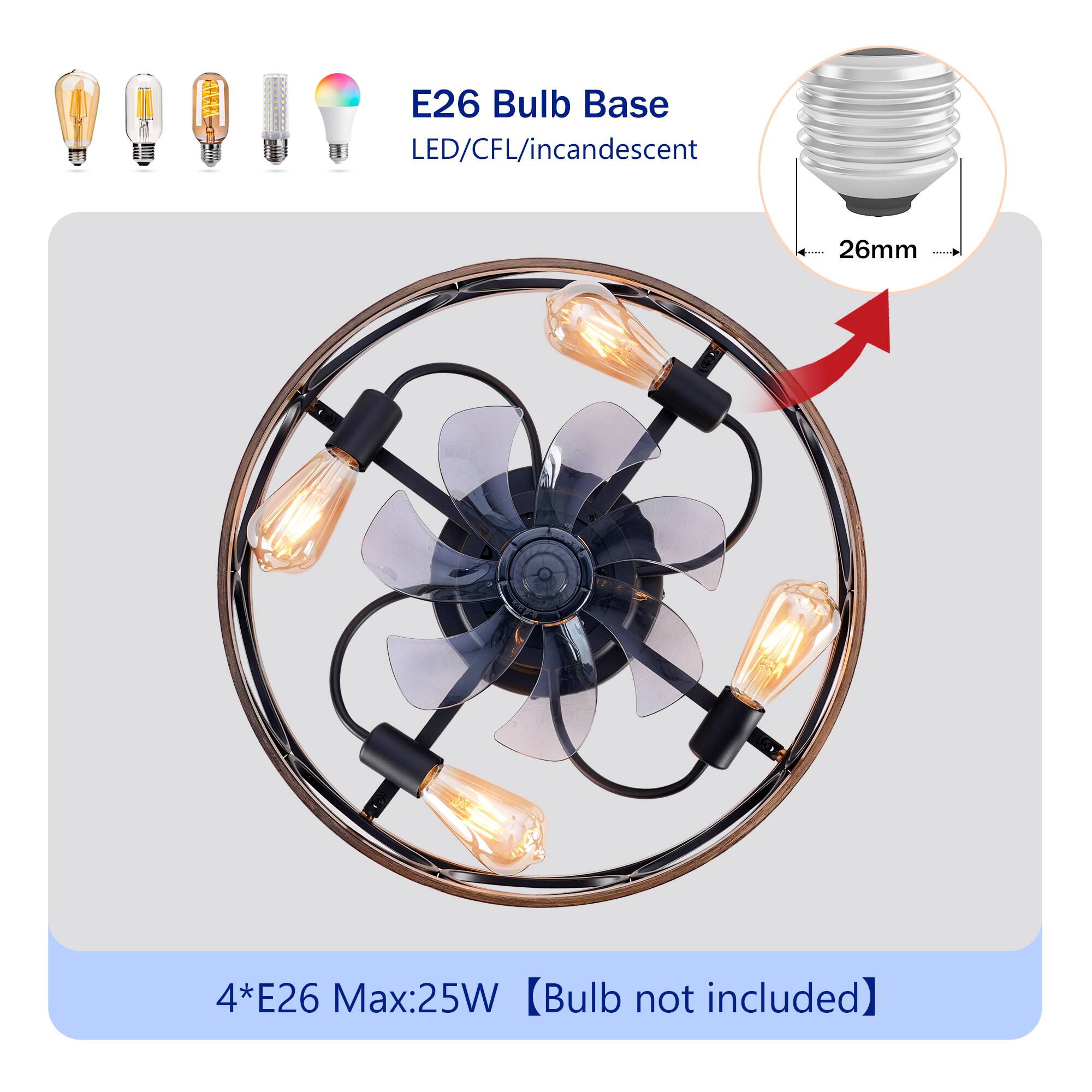 E26 Bulb Base LED/CFL/incandescent 26mm  
4*E26 Max:25W  
Bulb not included