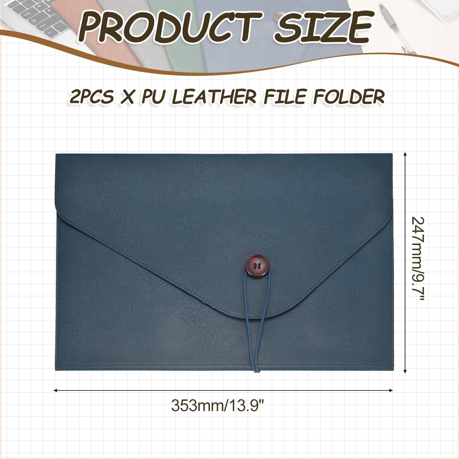 PRODUCT SIZE

2PCS X PU LEATHER FILE FOLDER

247mm/9.7" x 353mm/13.9"