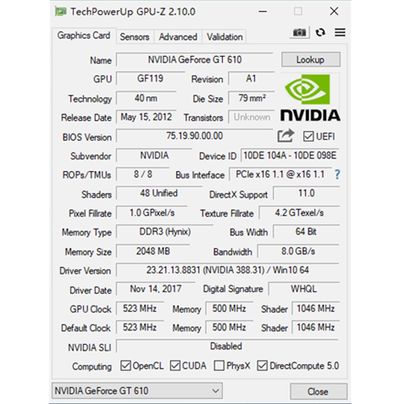 Sure, here is the corrected and grouped text from the image:

---

**TechPowerUp GPU-Z 2.10.0**

**Graphics Card**

- **Name:** NVIDIA GeForce GT 610
- **GPU:** GF119
- **Revision:** A1
- **Technology:** 40 nm
- **Die Size:** 79 mm²
- **Release Date:** May 15, 2012
- **Transistors:** Unknown
- **BIOS Version:** 75.19.90.00.00
- **Subvendor:** NVIDIA
- **ROPs/TMUs:** 8 / 8
- **Shaders:** 48 Unified
- **Pixel Fillrate:** 1.0 GPixel/s
- **Texture Fillrate:** 4.2 GTexel/s
- **Memory Type:** DDR3 (Hynix)
- **Memory Size:** 2048 MB
- **Bus Width:** 64 Bit
- **Bandwidth:** 8.0 GB/s
- **Driver Version:** 23.21.13.8831 (NVIDIA 3