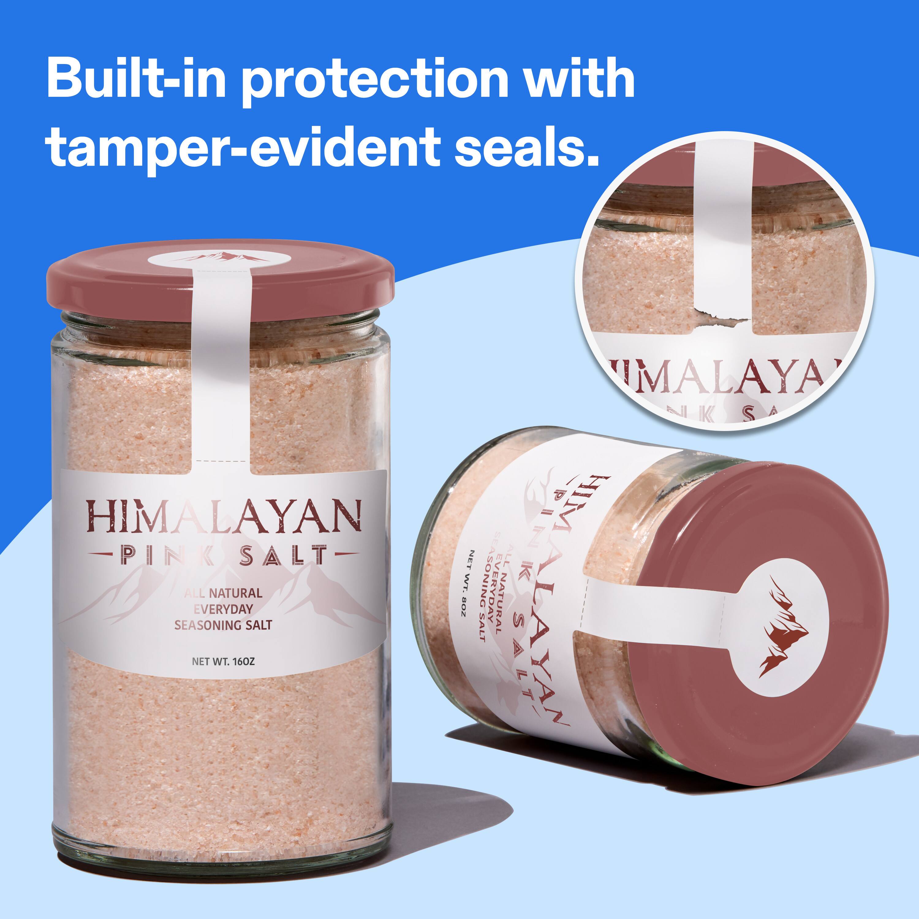 Built-in protection with tamper-evident seals.  
HIMALAYAN PINK SALT ALL NATURAL EVERYDAY SEASONING SALT NET WT. 16OZ