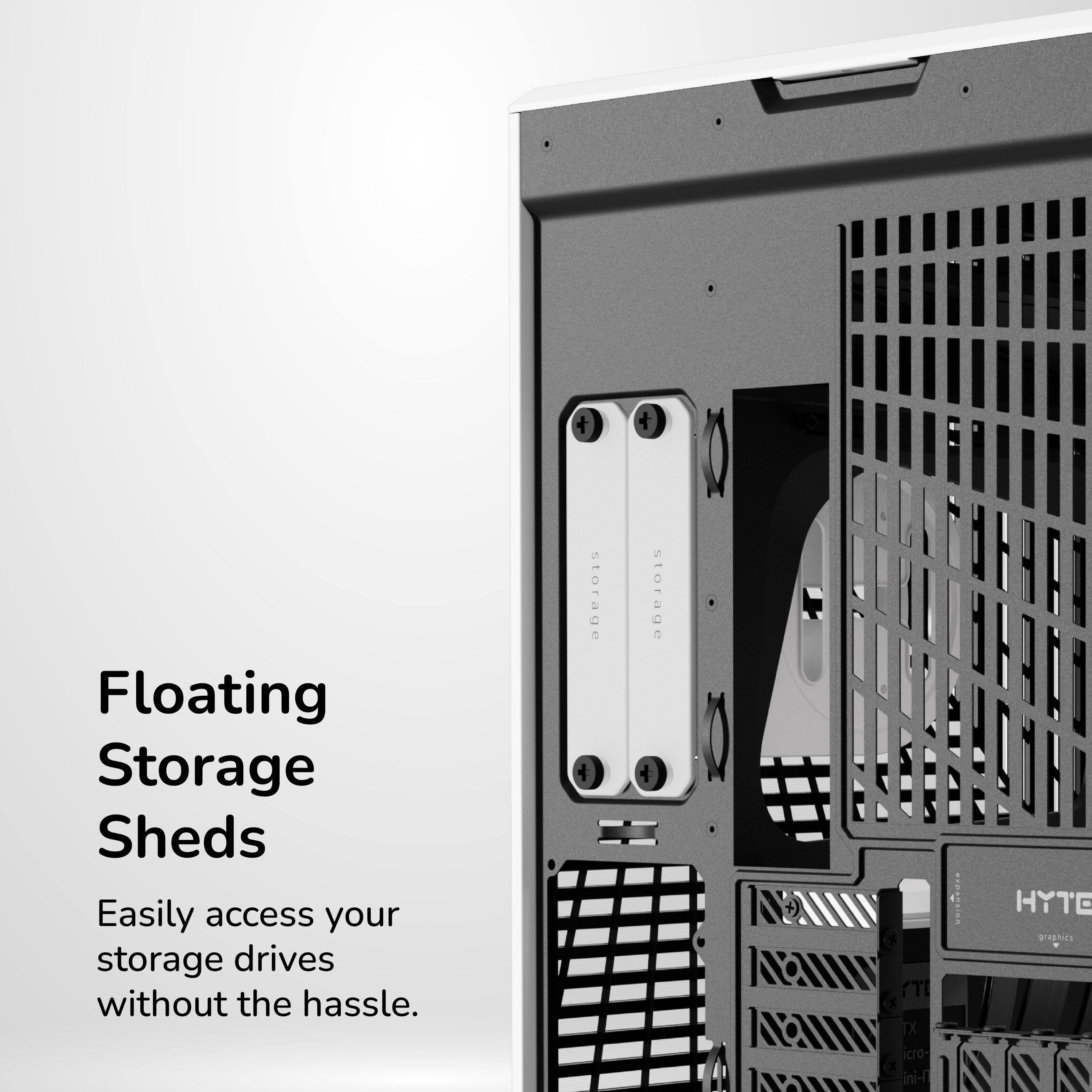 Floating Storage Sheds  
Easily access your storage drives without the hassle.