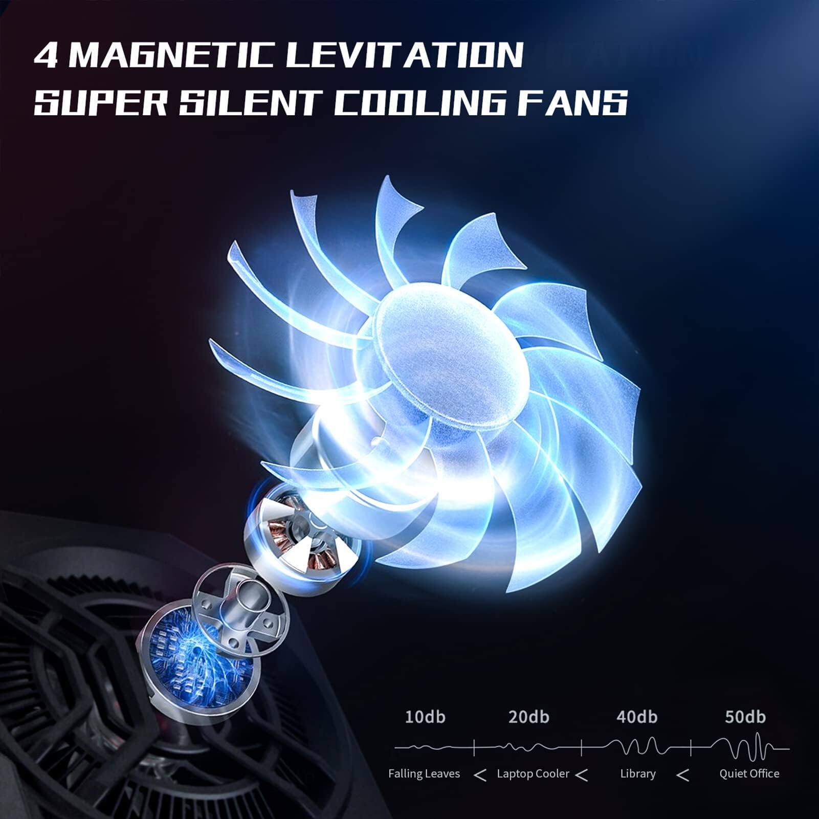 4 MAGNETIC LEVITATION SUPER SILENT COOLING FANS

10db 20db 40db 50db

Falling Leaves Laptop Cooler Library Quiet Office