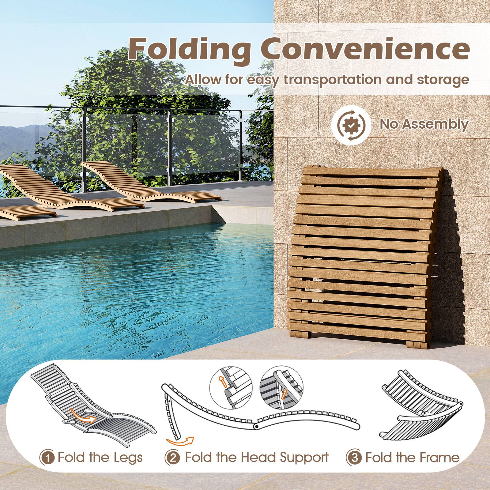 Folding Convenience  
Allow for easy transportation and storage  
No Assembly  

1. Fold the Legs  
2. Fold the Head Support  
3. Fold the Frame
