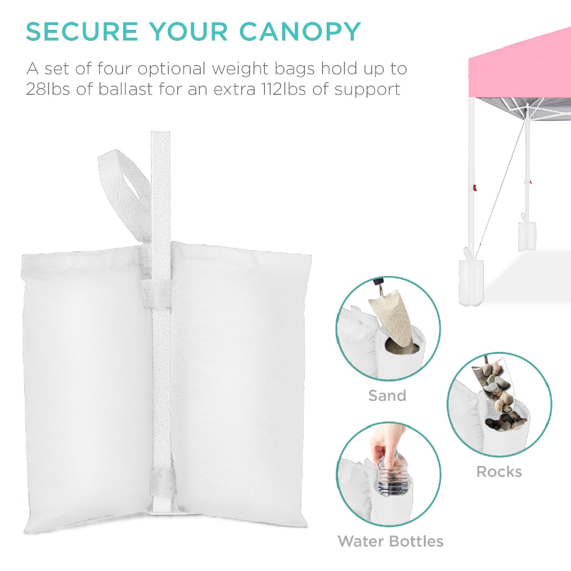 SECURE YOUR CANOPY

A set of four optional weight bags hold up to 28lbs of ballast for an extra 112lbs of support

Sand  
Rocks  
Water Bottles
