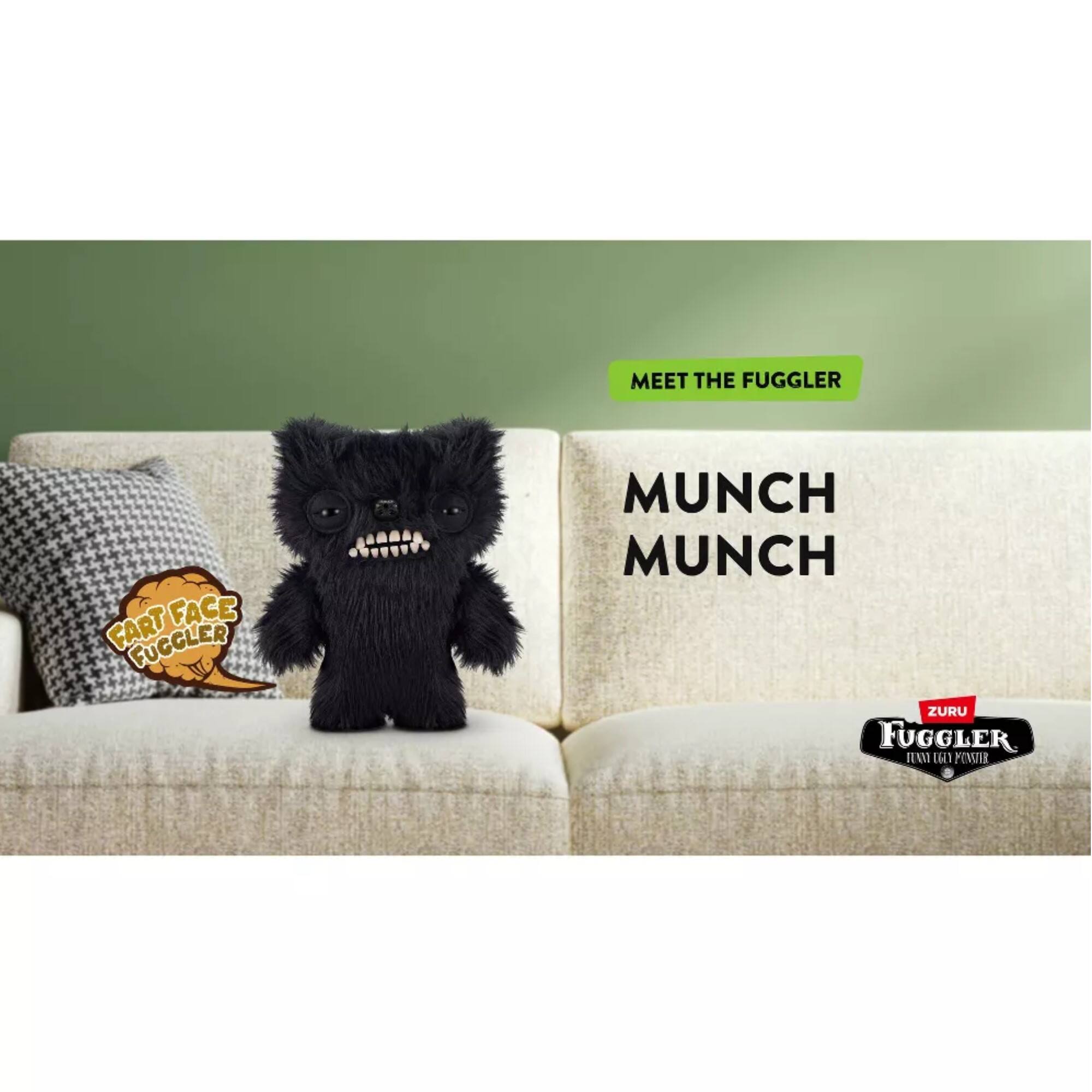 MEET THE FUGGLER  
FART FACE FUGGLER  
MUNCH MUNCH  
ZURU FUGGLER