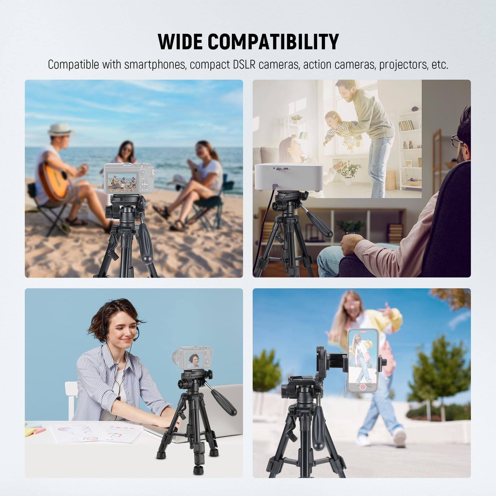 WIDE COMPATIBILITY

Compatible with smartphones, compact DSLR cameras, action cameras, projectors, etc.