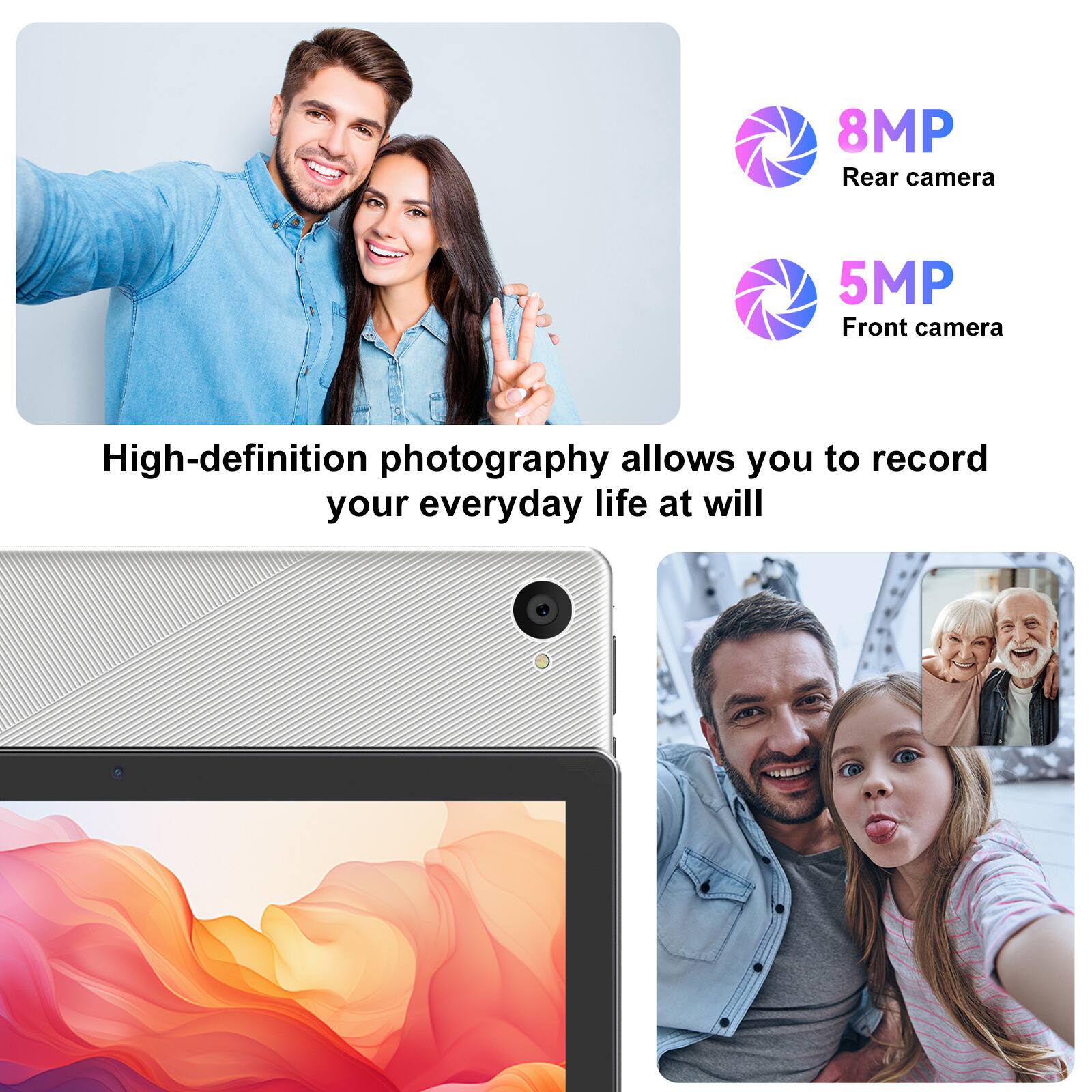8MP Rear camera  
5MP Front camera  

High-definition photography allows you to record your everyday life at will