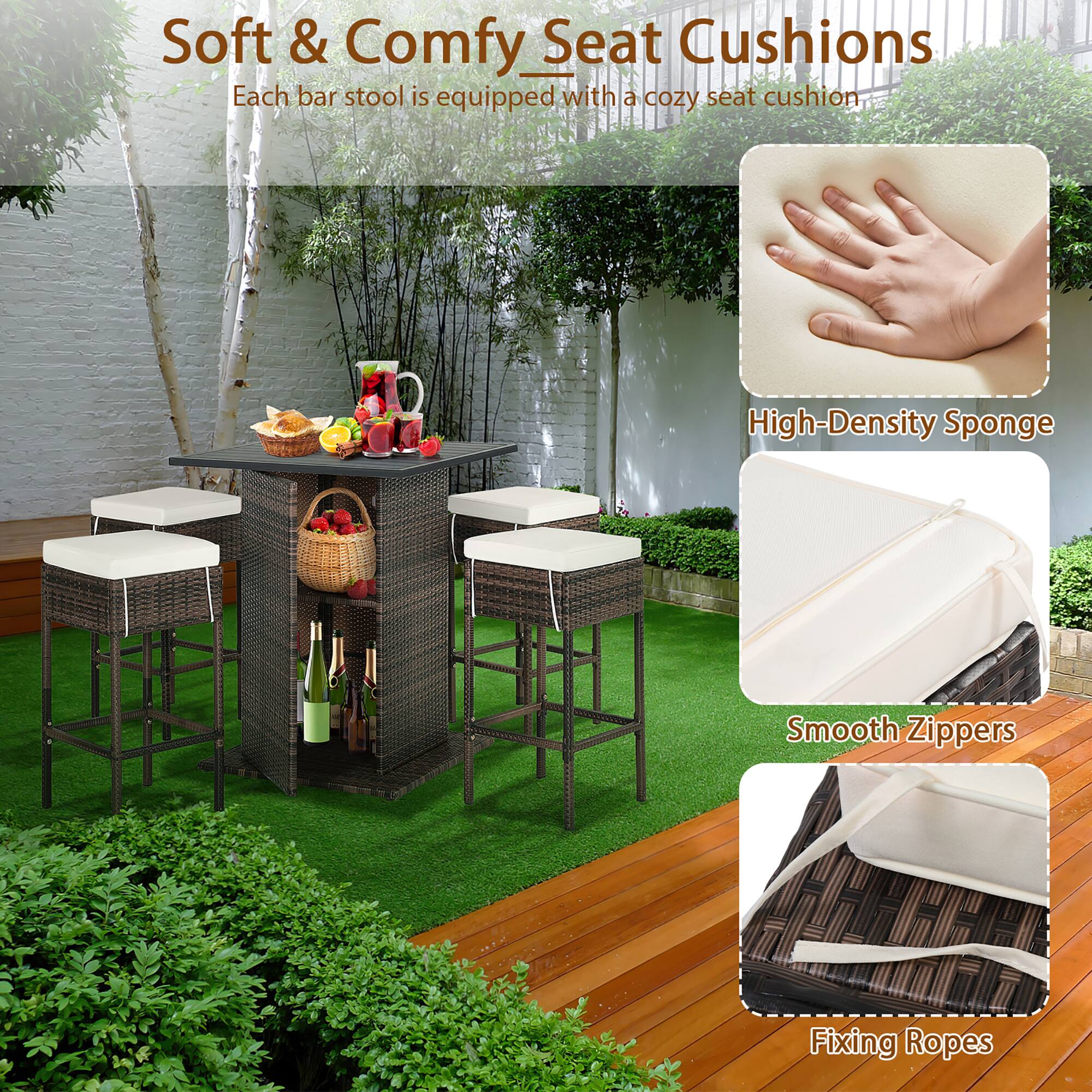 Soft & Comfy Seat Cushions  
Each bar stool is equipped with a cozy seat cushion.

- High-Density Sponge
- Smooth Zippers
- Fixing Ropes