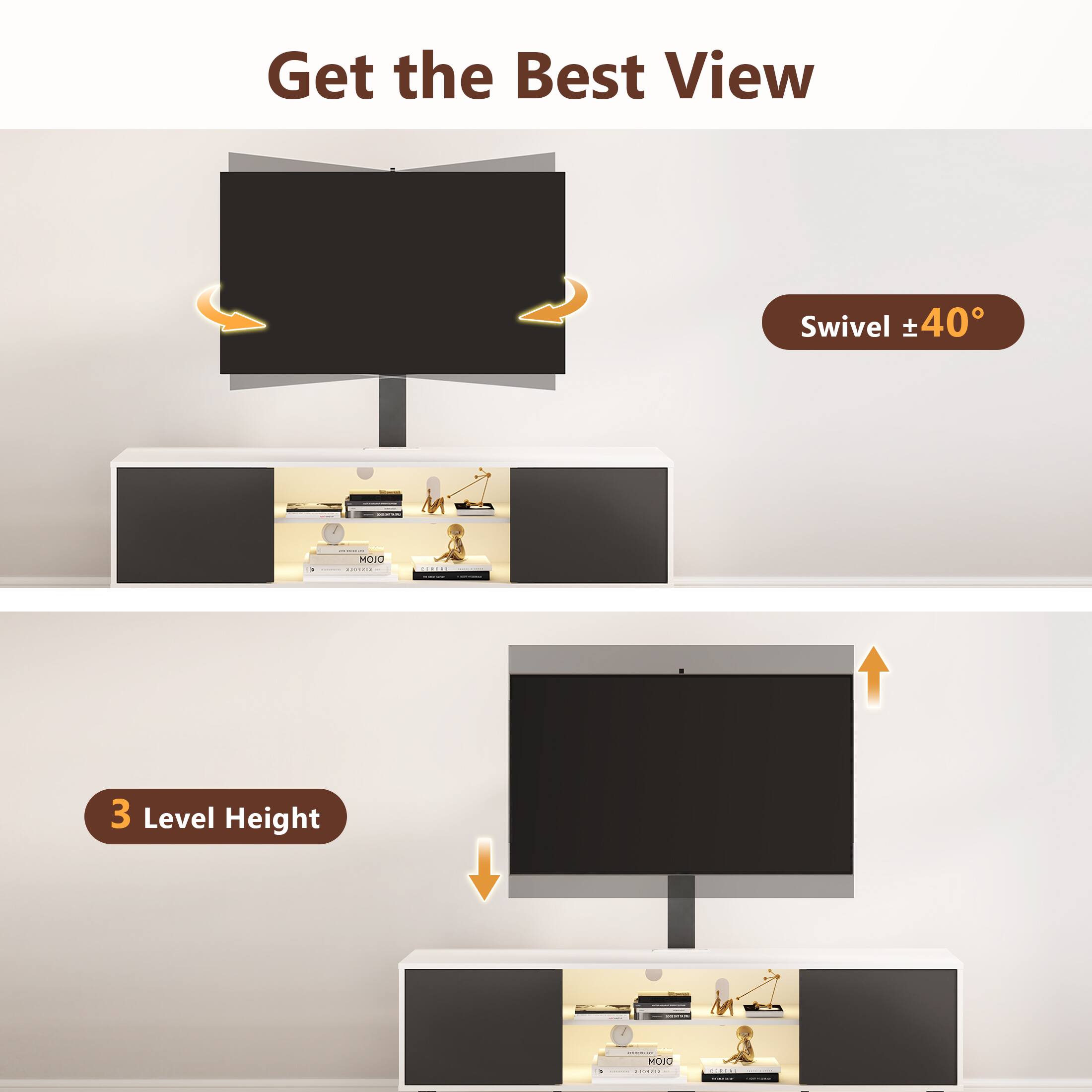 Get the Best View, Swivel ±40°, 3 Level Height