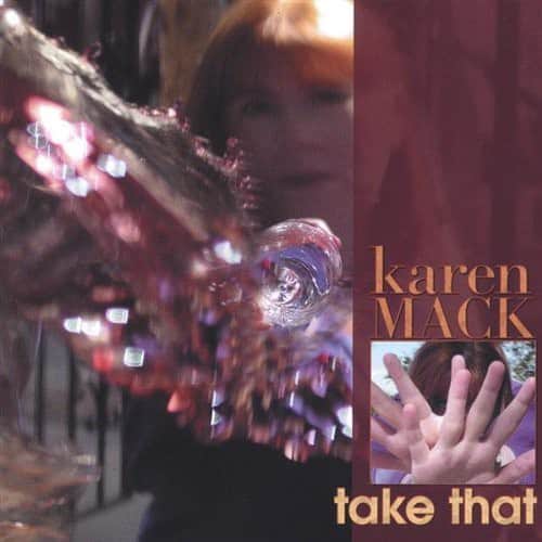 Karen Mack - Take That  - COMPACT DISCS