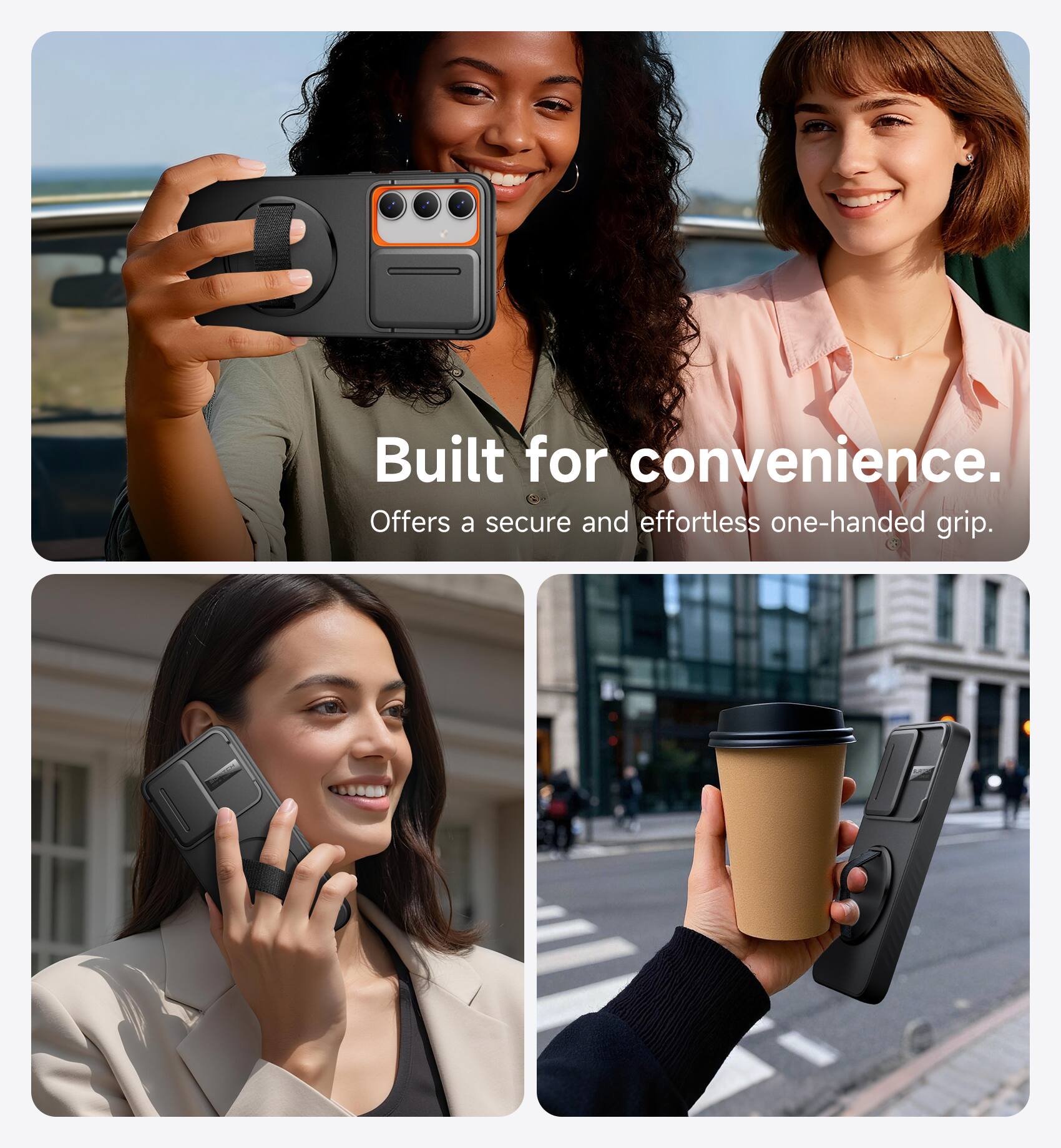 Built for convenience.  
Offers a secure and effortless one-handed grip.