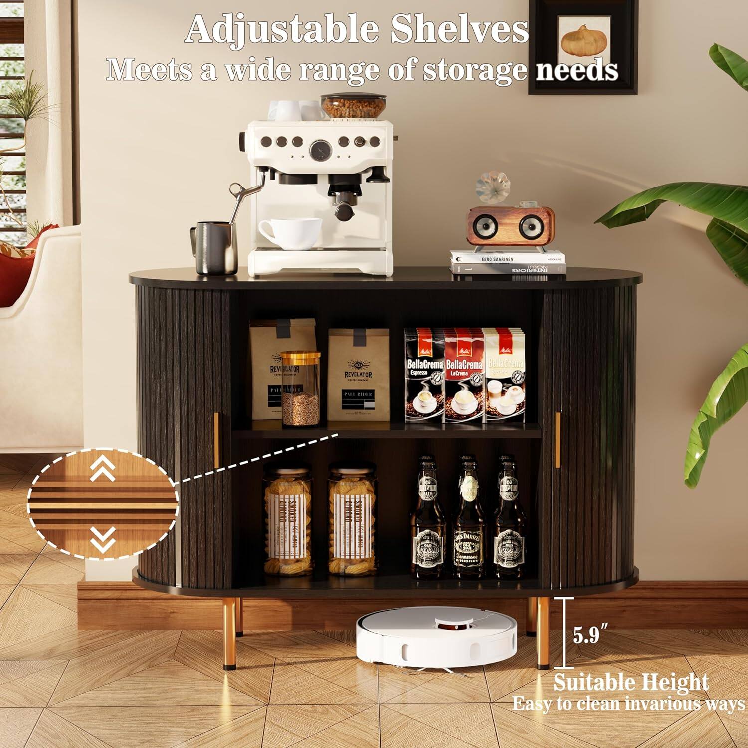 Adjustable Shelves  
Meets a wide range of storage needs  

Suitable Height  
Easy to clean in various ways  

5.9"