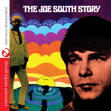THE JOE SOUTH STORY
DIGITALLY REMASTERED
essential media group