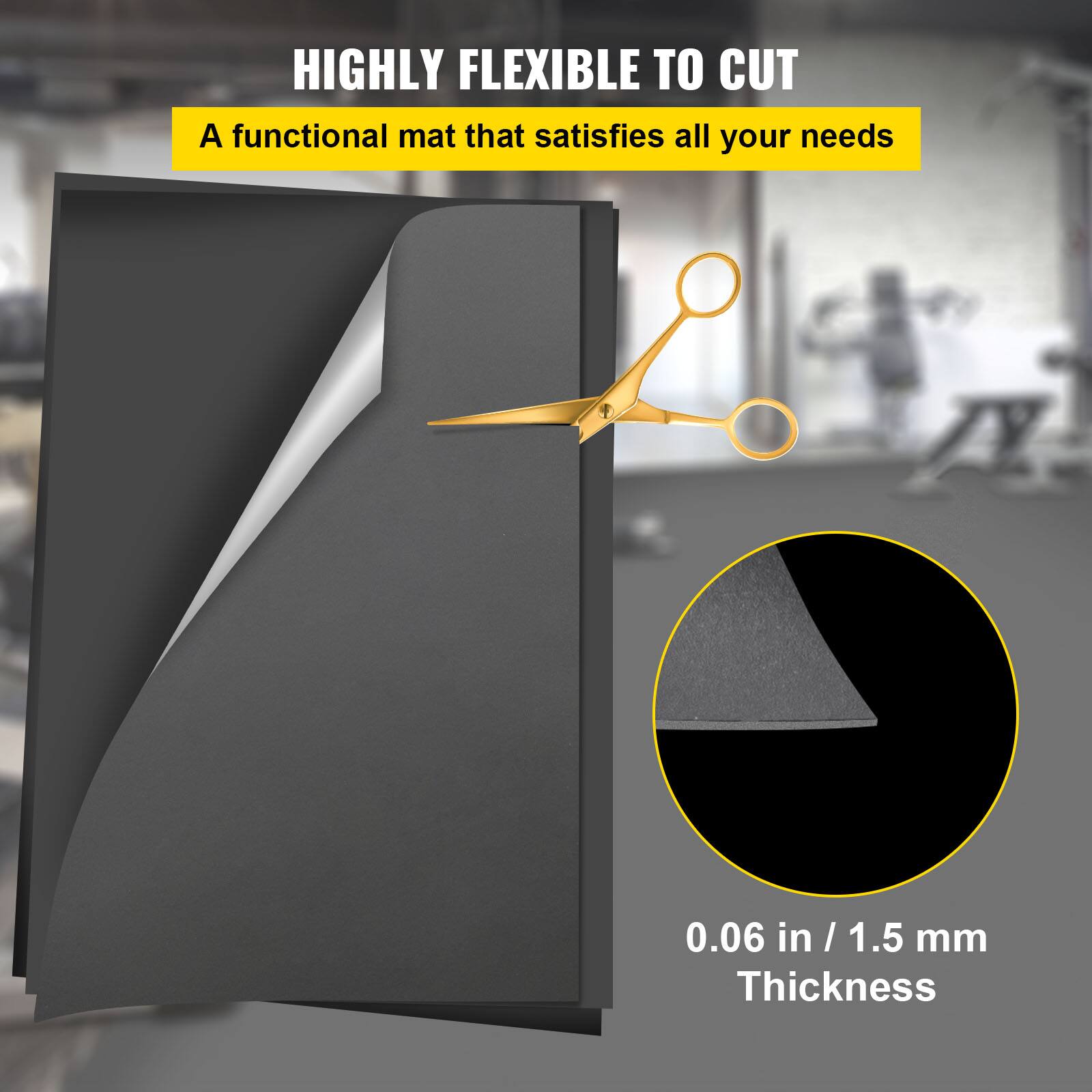 HIGHLY FLEXIBLE TO CUT  
A functional mat that satisfies all your needs  

0.06 in / 1.5 mm Thickness