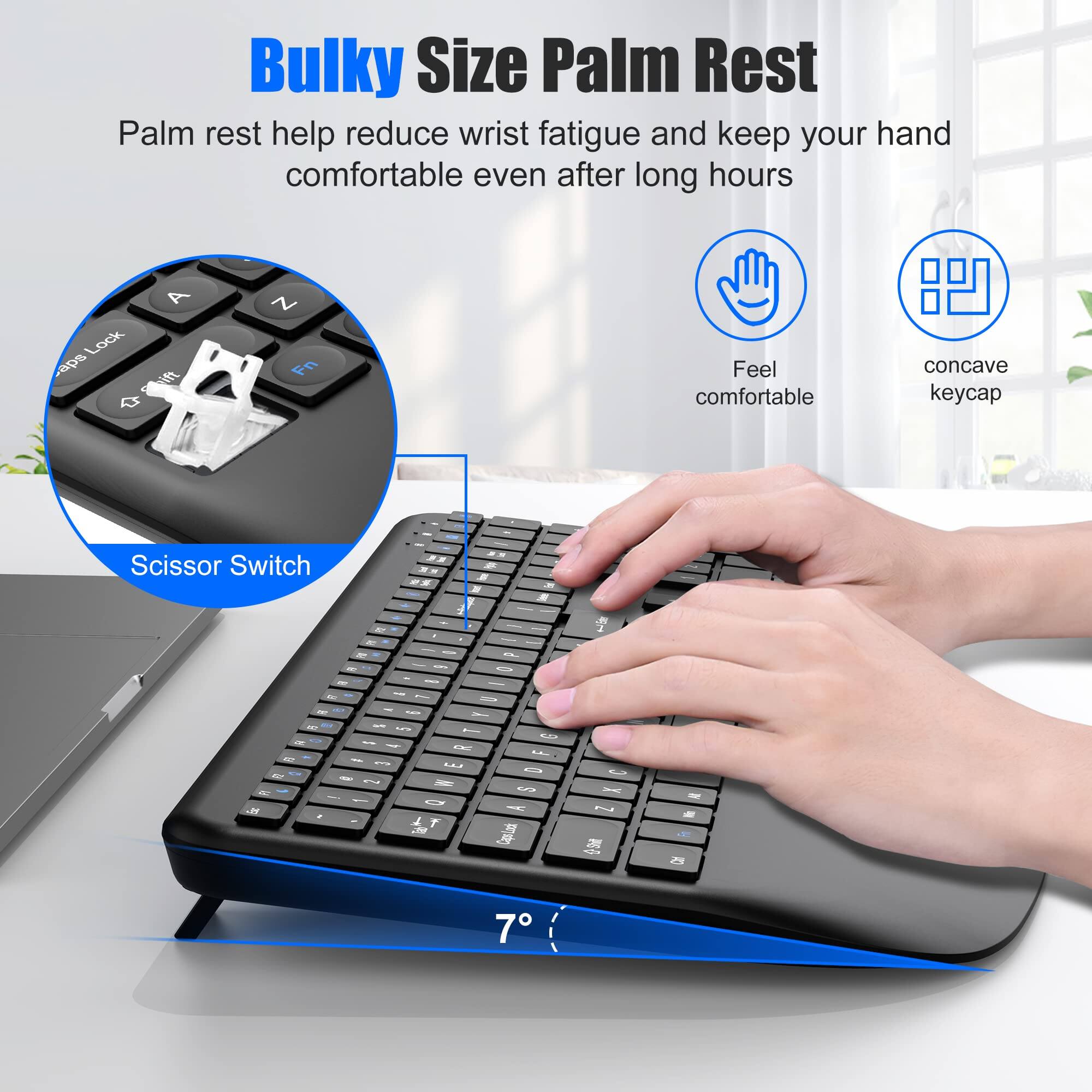 Bulky Size Palm Rest  
Palm rest help reduce wrist fatigue and keep your hand comfortable even after long hours  

- Scissor Switch  
- Feel comfortable  
- Concave keycap  

7°