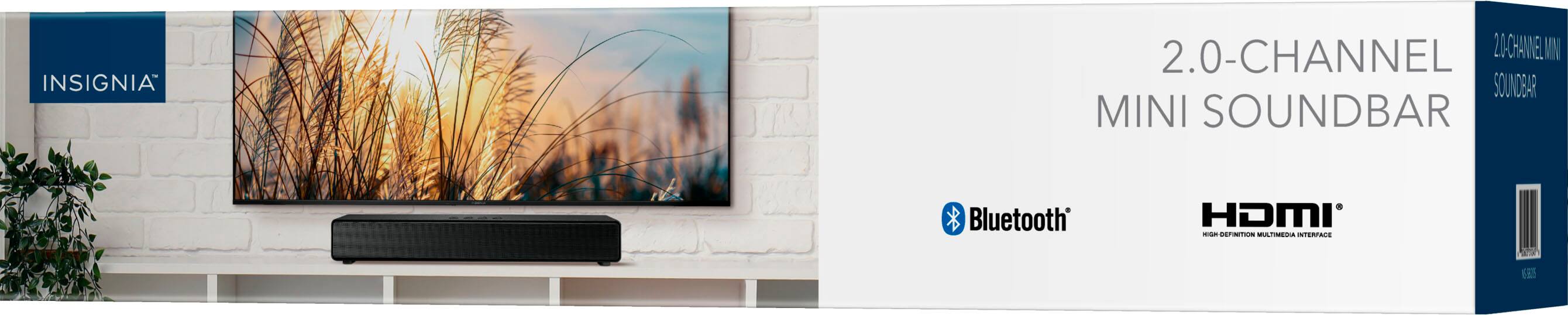 INSIGNIA  
2.0-CHANNEL MINI SOUND BAR  
Bluetooth®  
HDMI®  
MULTIMEDIA INTERFACE