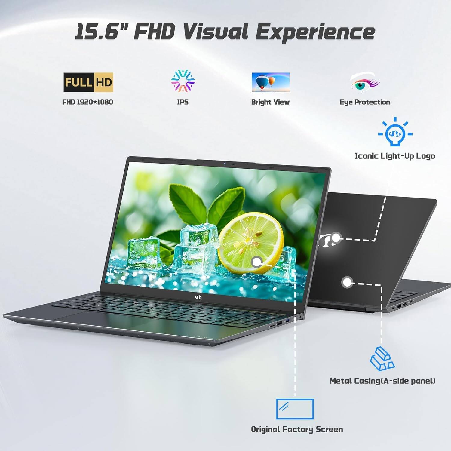 15.6" FHD Visual Experience

- FULL HD
  - FHD 1920*1080
- IPS
- Bright View
- Eye Protection
- Iconic Light-Up Logo
- Metal Casing (A-side panel)
- Original Factory Screen