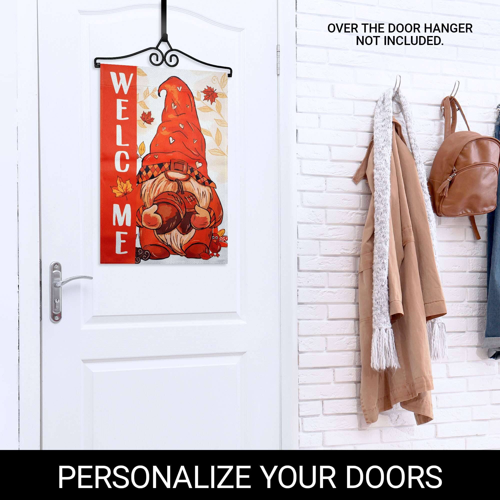WELCOME  
OVER THE DOOR HANGER NOT INCLUDED.  
PERSONALIZE YOUR DOORS