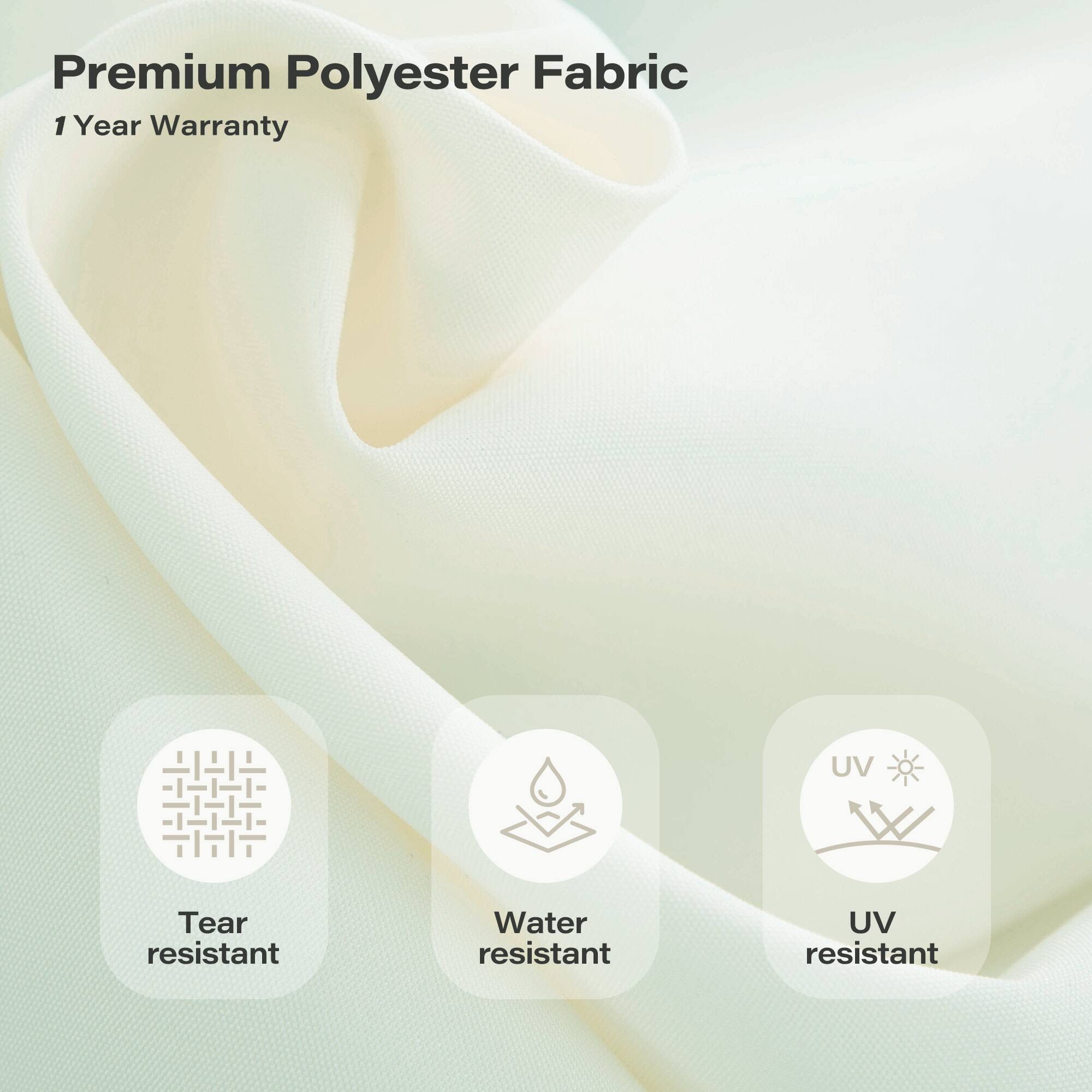 Premium Polyester Fabric  
1 Year Warranty  

- Tear resistant  
- Water resistant  
- UV resistant