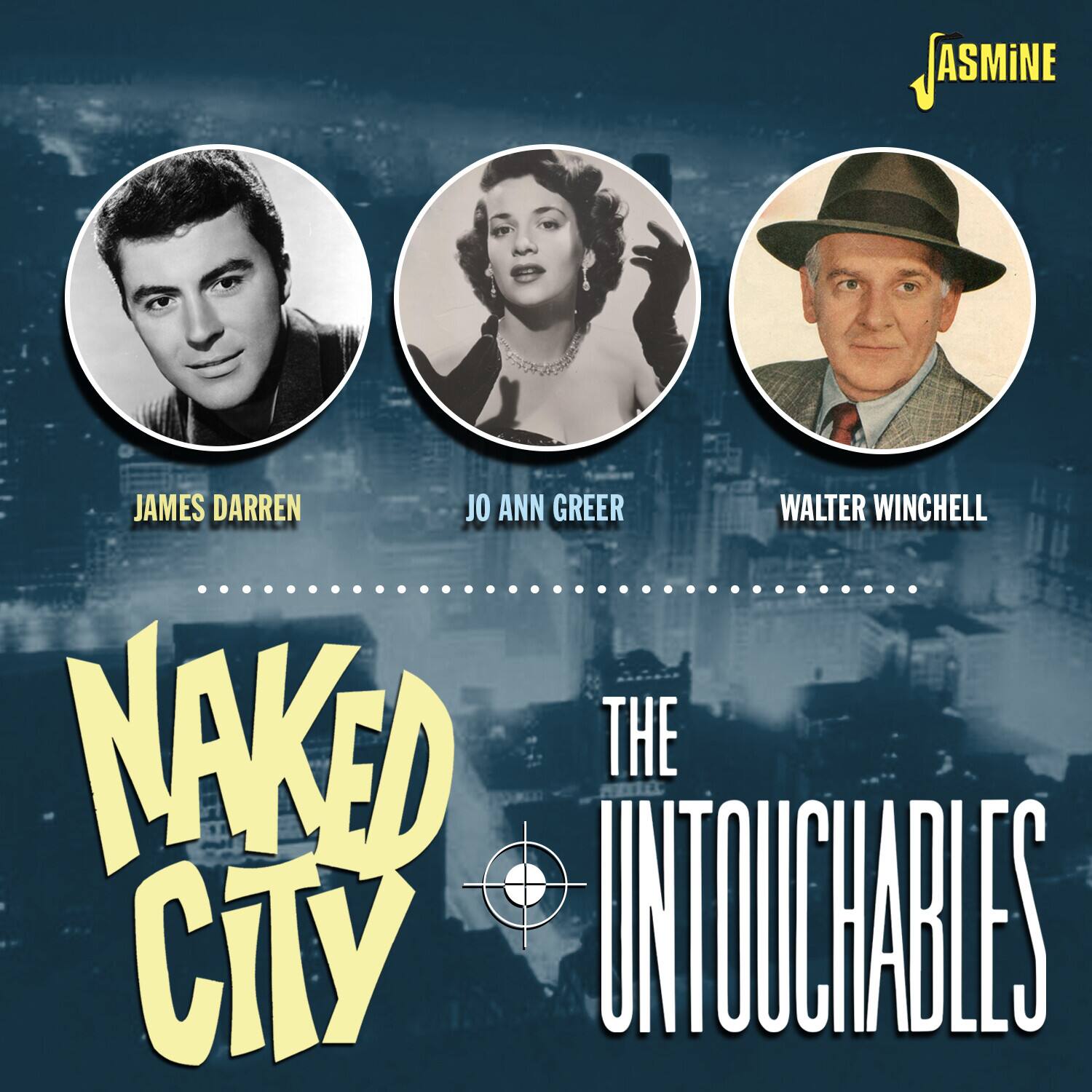 JAMES DARREN  
JO ANN GREER  
WALTER WINCHELL  

NAKED CITY  
THE UNTOUCHABLES  

ASMINE