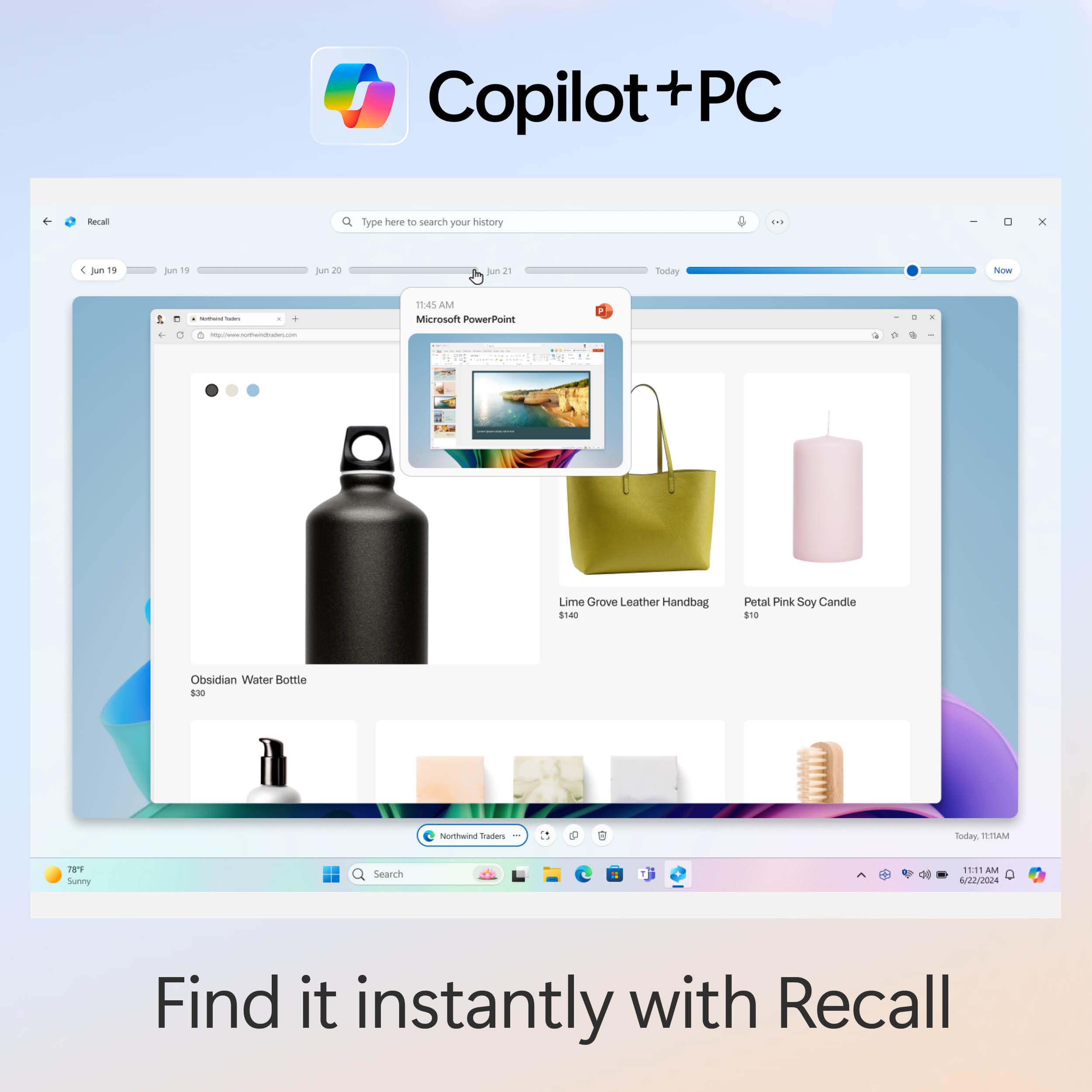 Copilot+PC + PC Recall. Find it instantly with Recall.