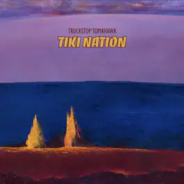 Truckstop Tomahawk - Tiki Nation - Lava Magma Explosion Vinyl - VINYL LP
