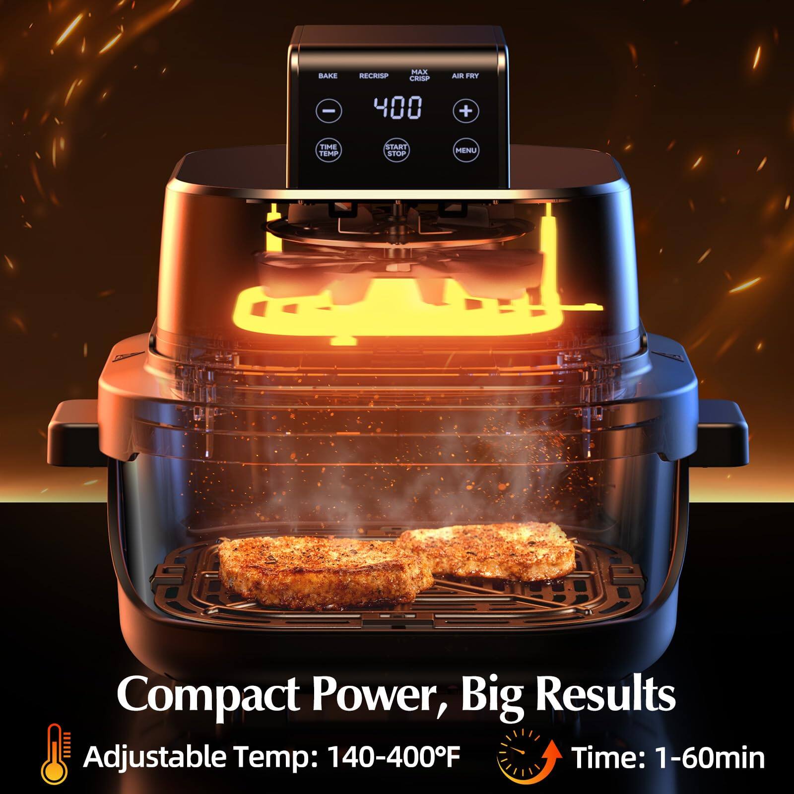 BAKE - MAX RECRISP CRISP 400 AIR FRY

Compact Power, Big Results

Adjustable Temp: 140-400°F

Time: 1-60min