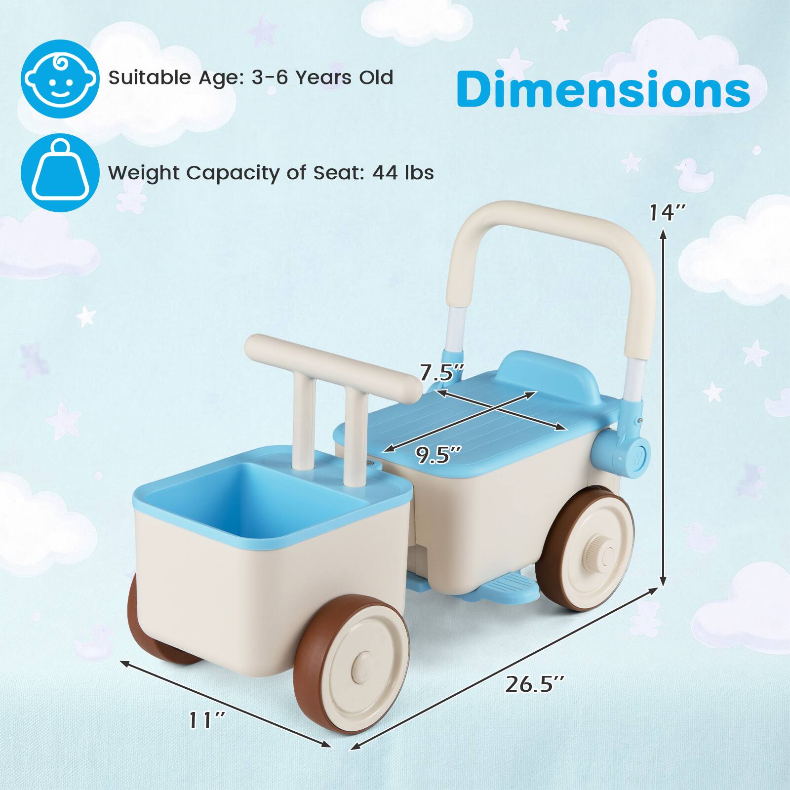 Suitable Age: 3-6 Years Old  
Weight Capacity of Seat: 44 lbs  
Dimensions: 14" x 7.5" x 9.5" x 11" x 26.5"