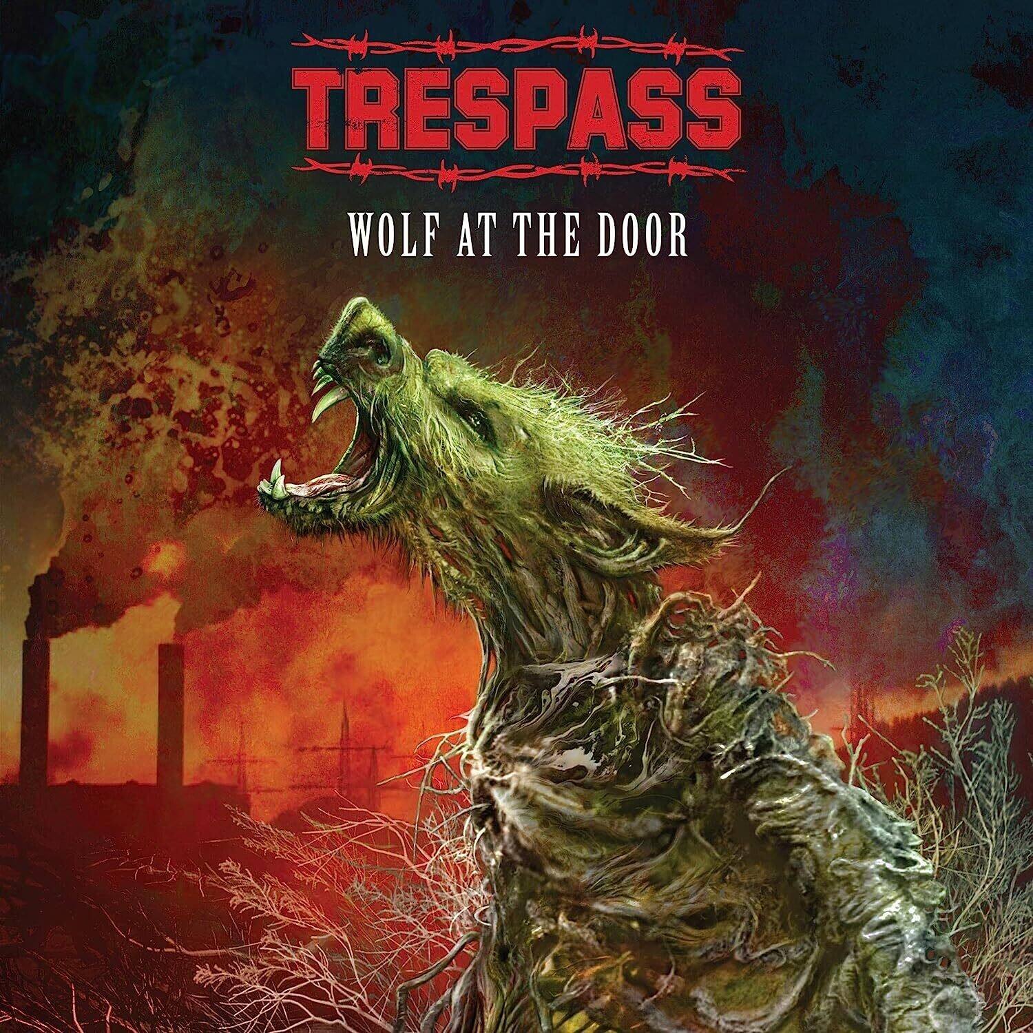 TRESPASS  
WOLF AT THE DOOR
