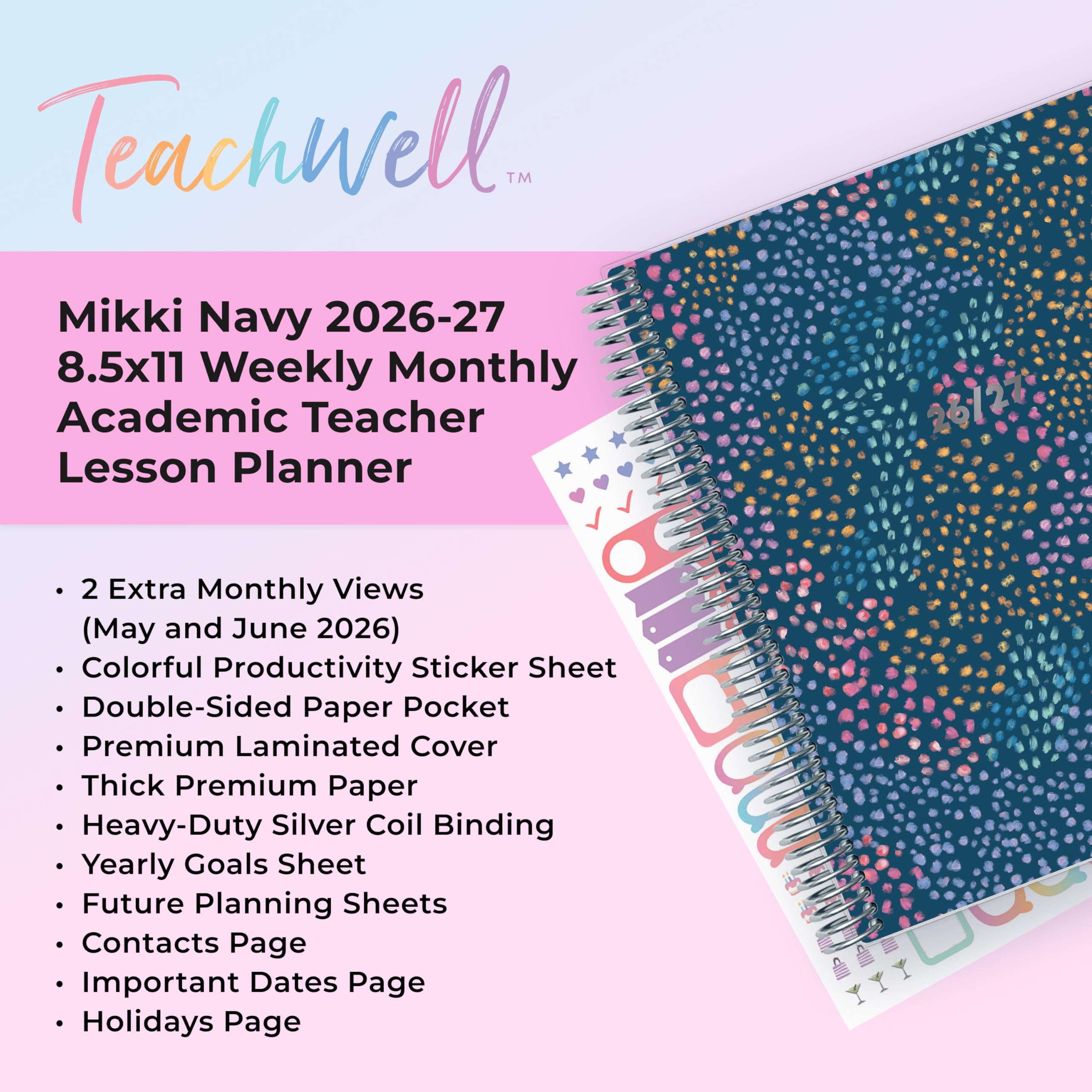 Teachwell™ Mikki Navy 2026-27 8.5x11 Weekly Monthly Academic Teacher Lesson Planner

- 2 Extra Monthly Views (May and June 2026)
- Colorful Productivity Sticker Sheet
- Double-Sided Paper Pocket
- Premium Laminated Cover
- Thick Premium Paper
- Heavy-Duty Silver Coil Binding
- Yearly Goals Sheet
- Future Planning Sheets
- Contacts Page
- Important Dates Page
- Holidays Page