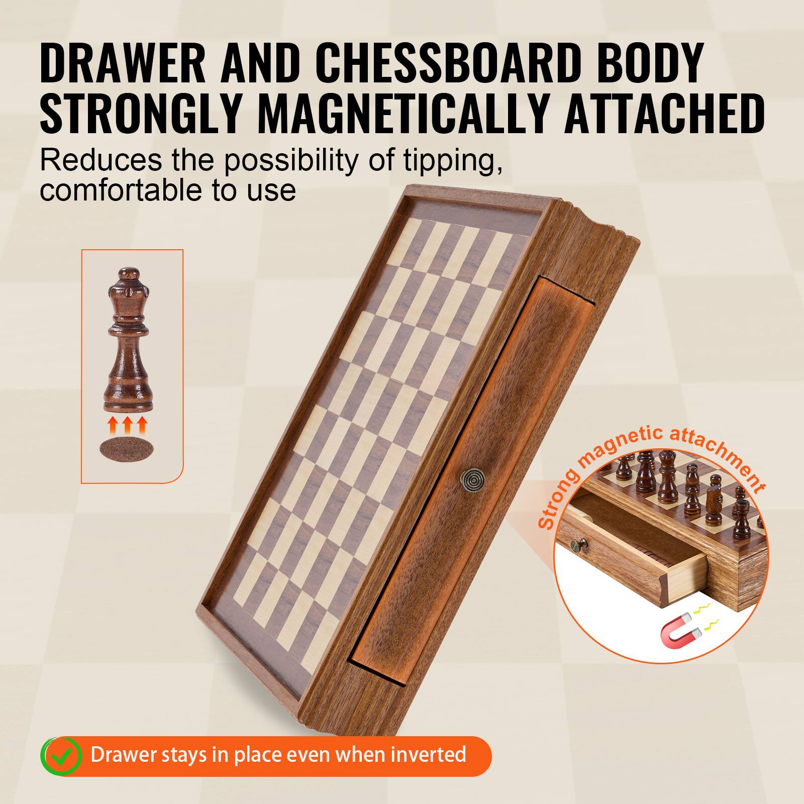 DRAWER AND CHESSBOARD BODY STRONGLY MAGNETICALLY ATTACHED  
Reduces the possibility of tipping, comfortable to use  

Strong magnetic attachment  

Drawer stays in place even when inverted
