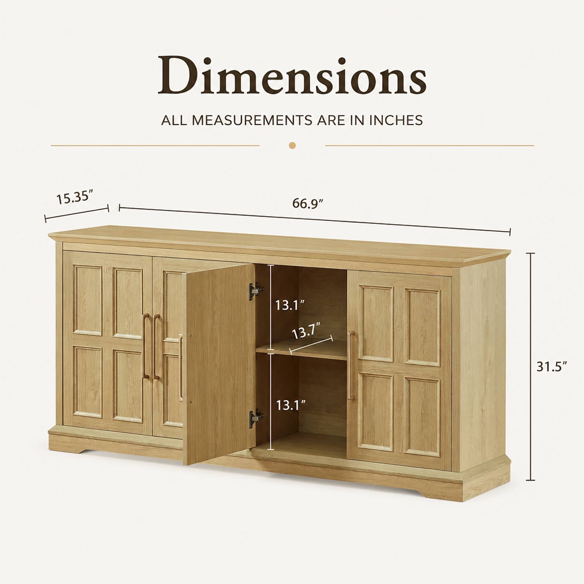 Dimensions  
ALL MEASUREMENTS ARE IN INCHES

15.35"  
66.9"  
13.1"  
13.7"  
31.5"  
13.1"