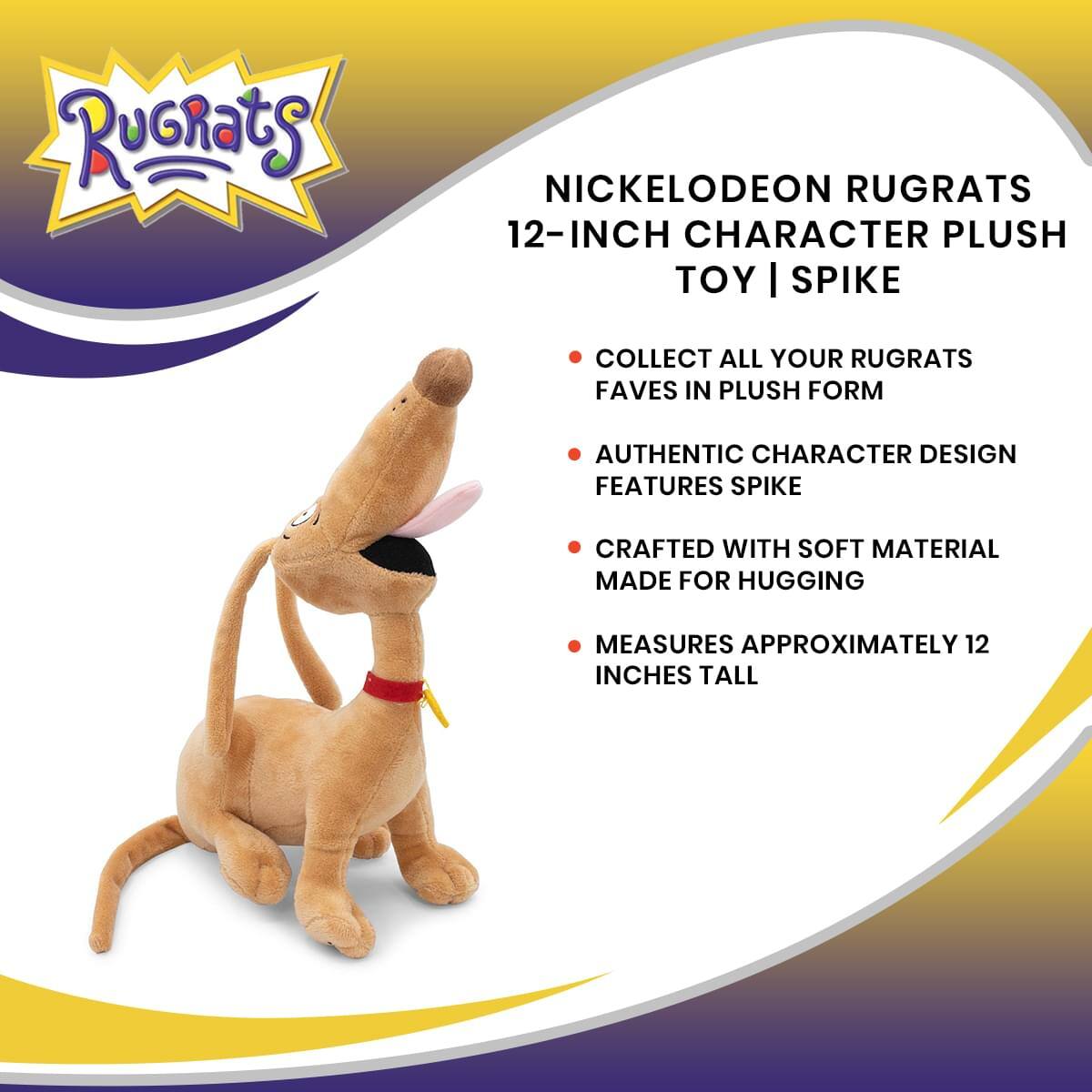 Rugrats Nickelodeon Rugrats 12-Inch Character Plush Toy | Spike

- Collect all your Rugrats faves in plush form
- Authentic character design features Spike
- Crafted with soft material made for hugging
- Measures approximately 12 inches tall