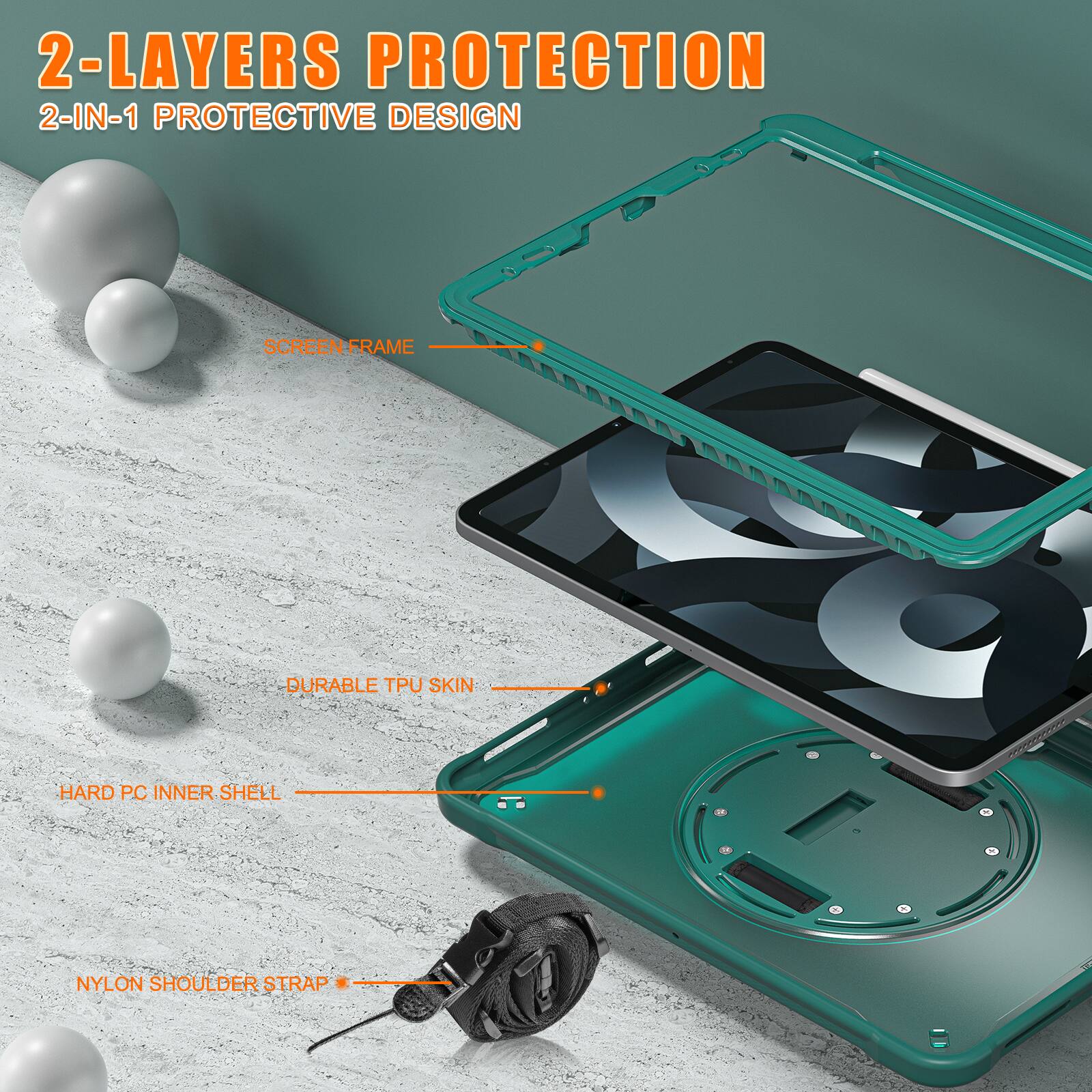 2-LAYERS PROTECTION  
2-IN-1 PROTECTIVE DESIGN  
SCREEN FRAME  
DURABLE TPU SKIN  
HARD PC INNER SHELL  
NYLON SHOULDER STRAP