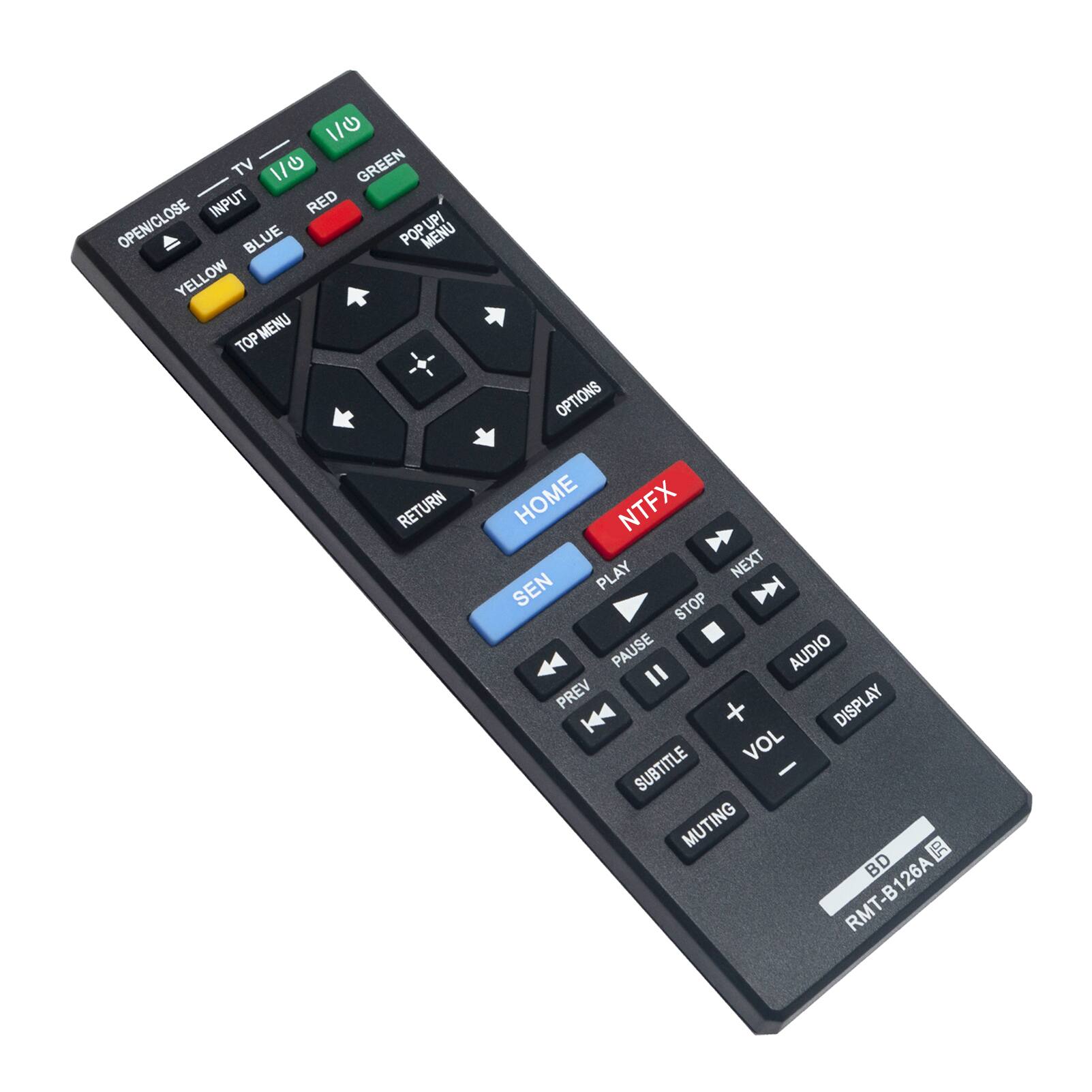 1/0 TV /1 GREEN INPUT RED OPEN/CLOSE BLUE MENU YELLOW TOP MENU RETURN  
OPTIONS HOME NTFX PLAY NEXT STOP PAUSE II AUDIO PREV DISPLAY SUBTITLE VOL MUTING LB BD 126A RMT-B