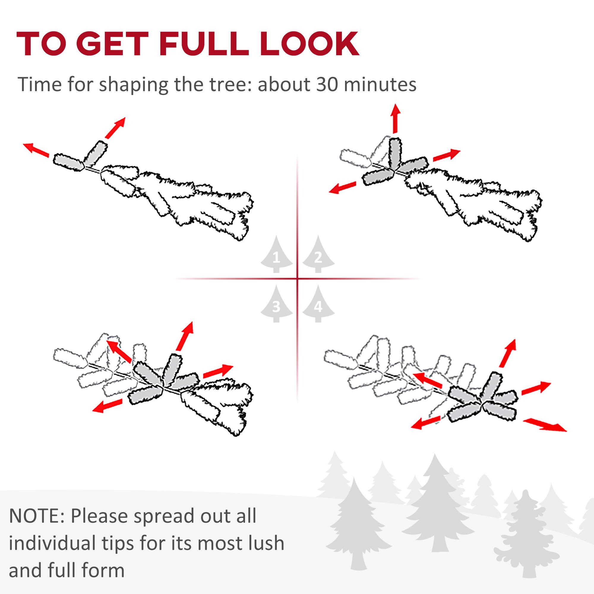 **TO GET FULL LOOK**

Time for shaping the tree: about 30 minutes

1. Start with a basic shape.
2. Add branches and initial layers.
3. Add more branches and layers.
4. Spread out all individual tips for its most lush and full form.

NOTE: Please spread out all individual tips for its most lush and full form