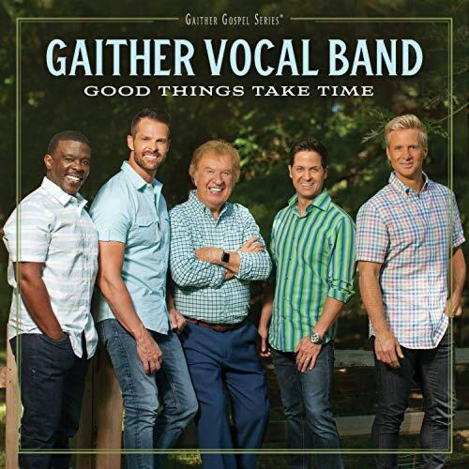 Gaither Vocal Band - Good Things Take Time  - COMPACT DISCS