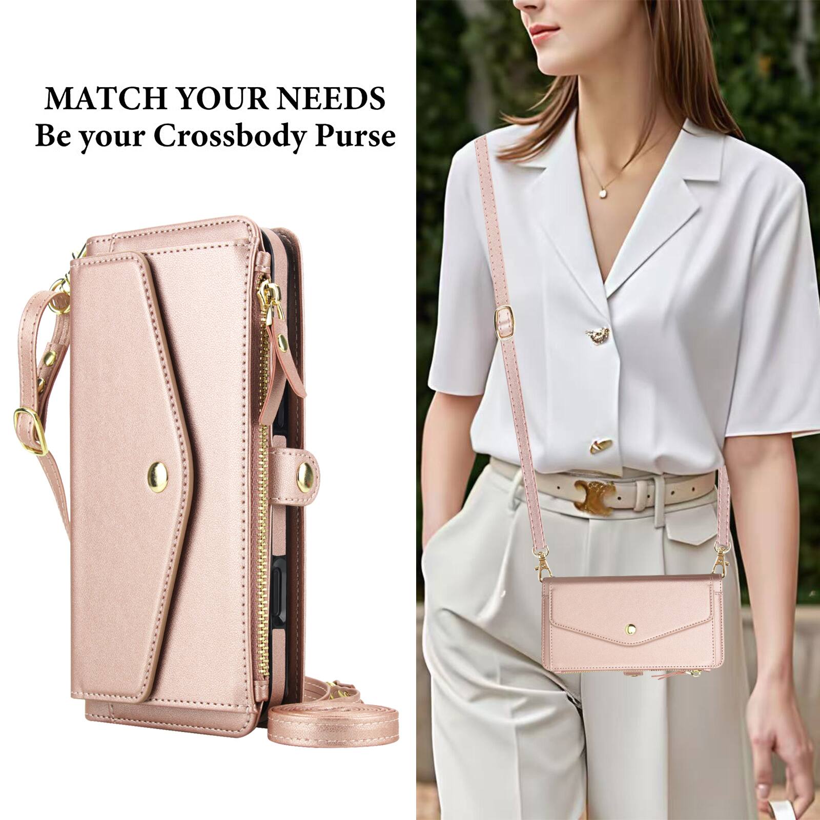 MATCH YOUR NEEDS  
Be your Crossbody Purse