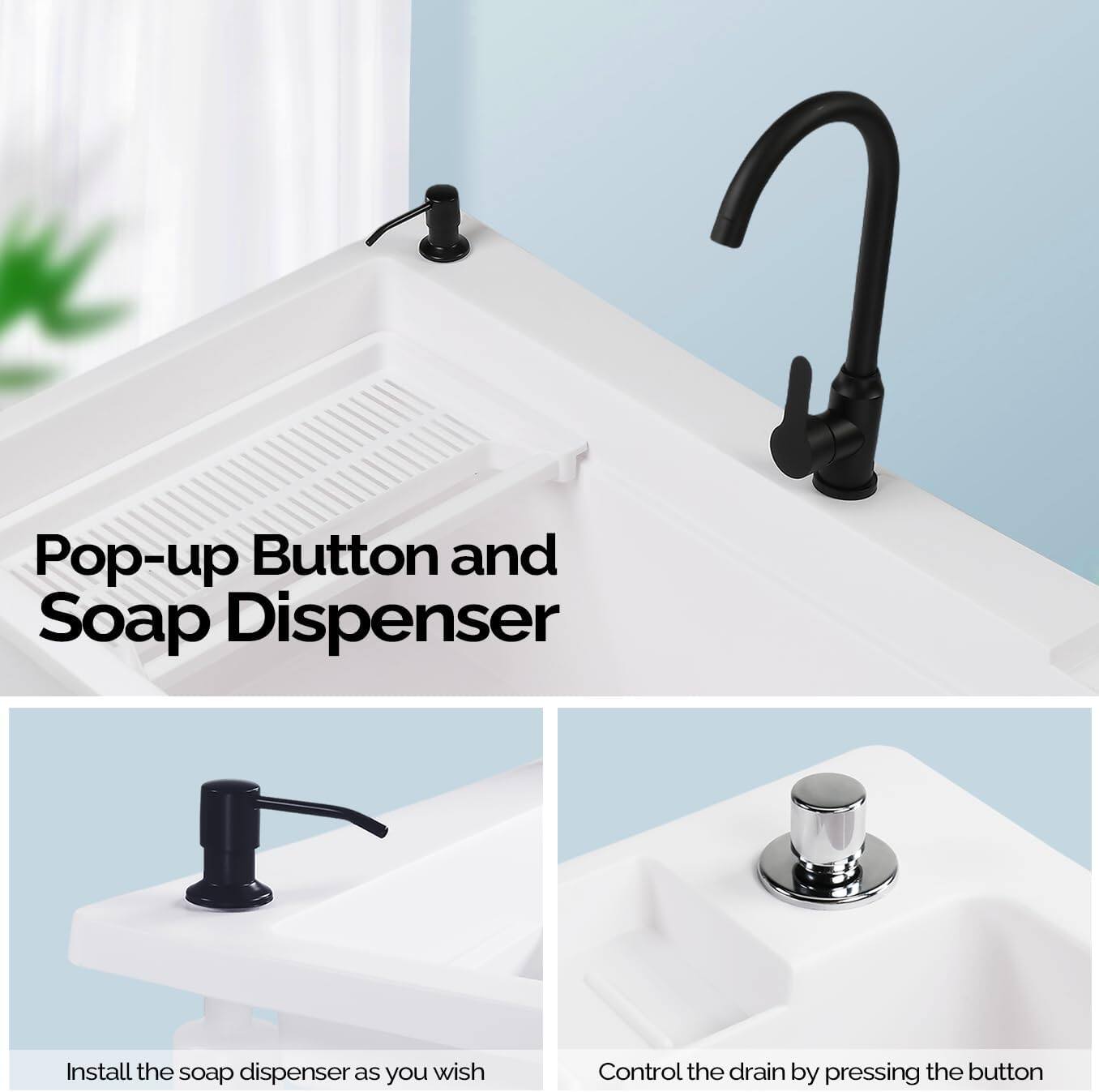 Pop-up Button and Soap Dispenser

Install the soap dispenser as you wish

Control the drain by pressing the button