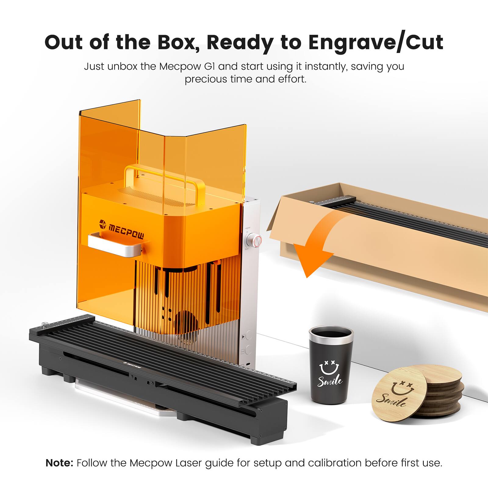 Out of the Box, Ready to Engrave/Cut

Just unbox the Mecpow GI and start using it instantly, saving you precious time and effort.

Note: Follow the Mecpow Laser guide for setup and calibration before first use.