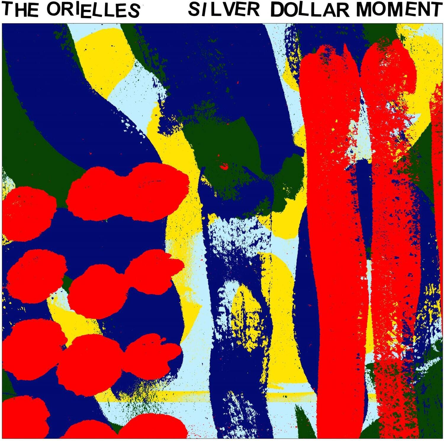 THE ORIELLES  
SILVER DOLLAR MOMENT