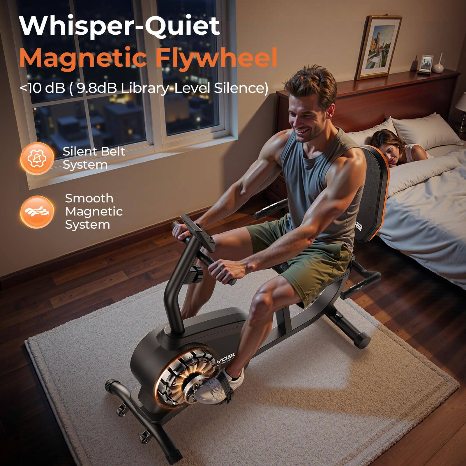 Whisper-Quiet Magnetic Flywheel  
<10 dB (9.8dB Library-Level Silence)  

- Silent Belt System  
- Smooth Magnetic System