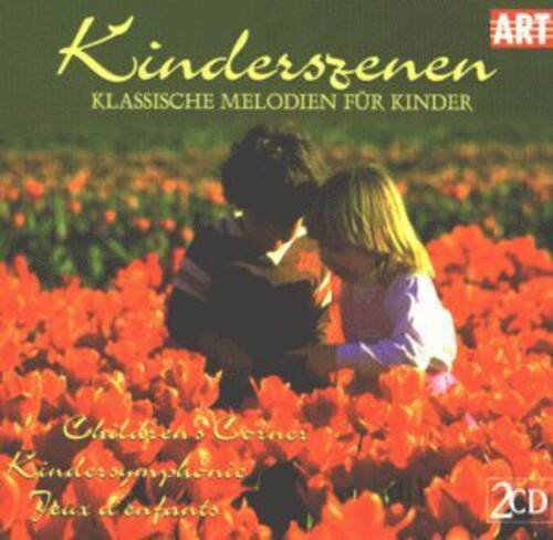 ART Kinderszenen KLASSISCHE MELODIEN FR KINDER  
Kinderszenen  
KLASSISCHE MELODIEN FÜR KINDER  
Choildren Coiner  
Kndersyimphenie  
Deux d denfants  
2CD