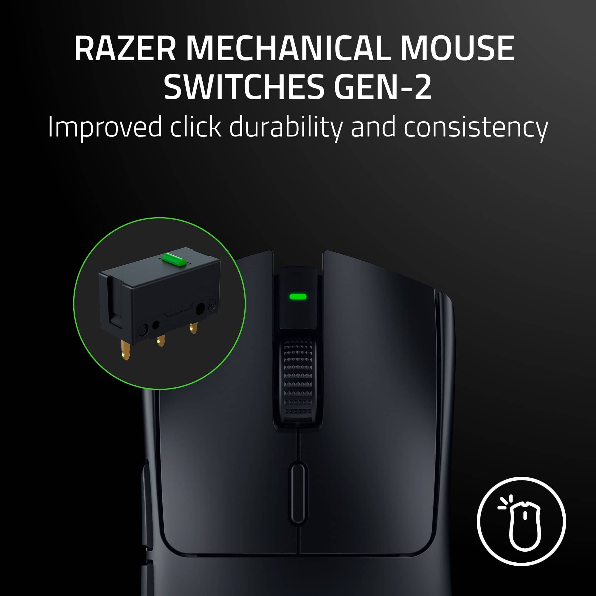 RAZER MECHANICAL MOUSE SWITCHES GEN-2 Improved click durability and consistency