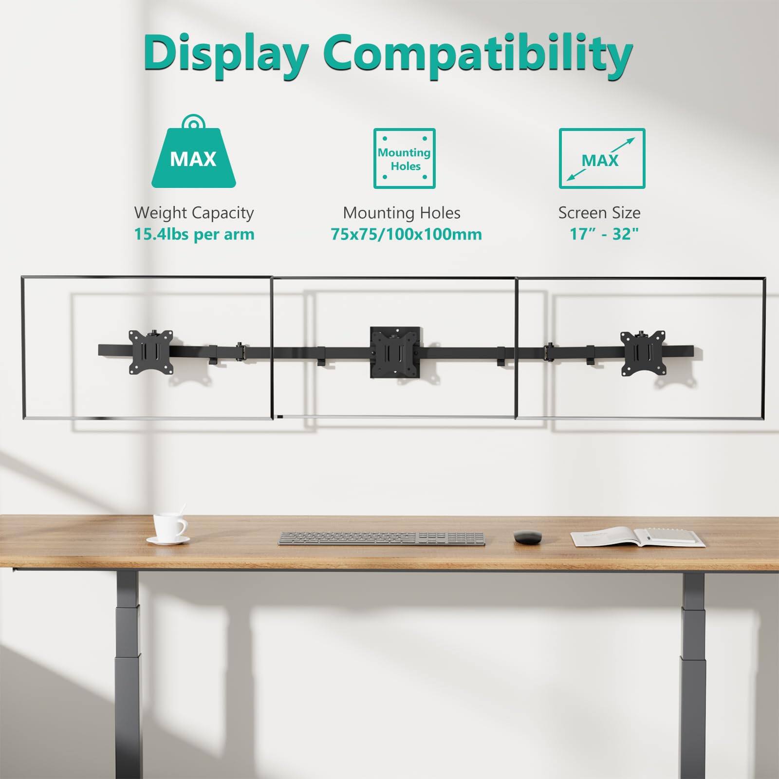 Display Compatibility  
MAX  
Weight Capacity  
15.4lbs per arm  

Mounting Holes  
75x75/100x100mm  

Screen Size  
17" - 32"