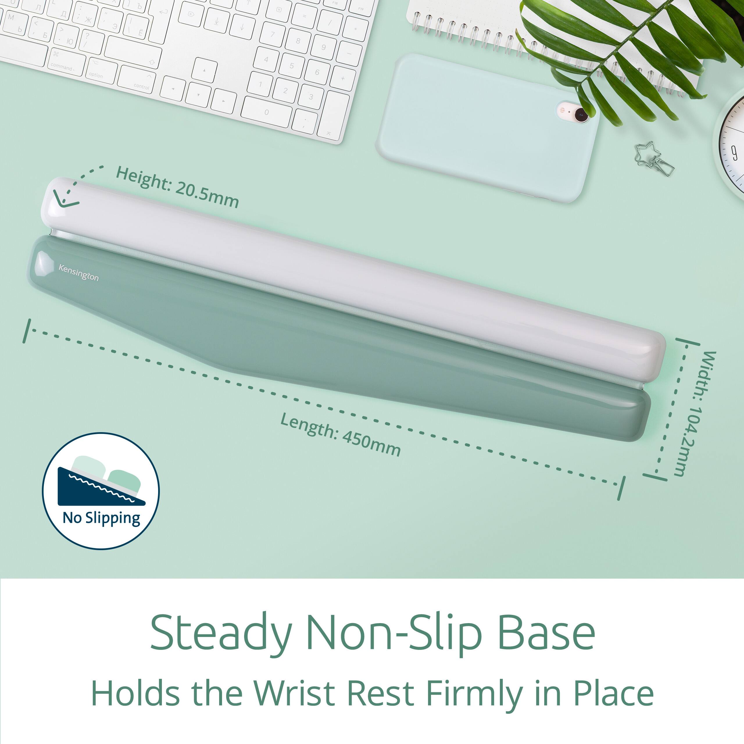 U M 2 L n : . . 5 1   - 3 t e E o To . 2 I 5 . / 7 1 1 4 5 4 I 2 3 - - a

Height: 20.5mm  
A 6 Kensington No Slipping  
Length: 450mm  
Width: 104.2mm  

Steady Non-Slip Base  
Holds the Wrist Rest Firmly in Place