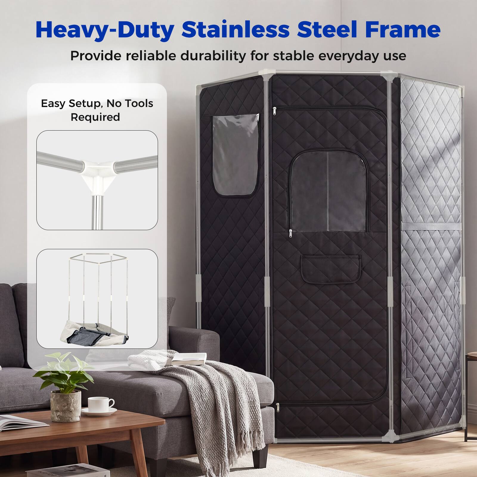 Heavy-Duty Stainless Steel Frame  
Provide reliable durability for stable everyday use  
Easy Setup, No Tools Required