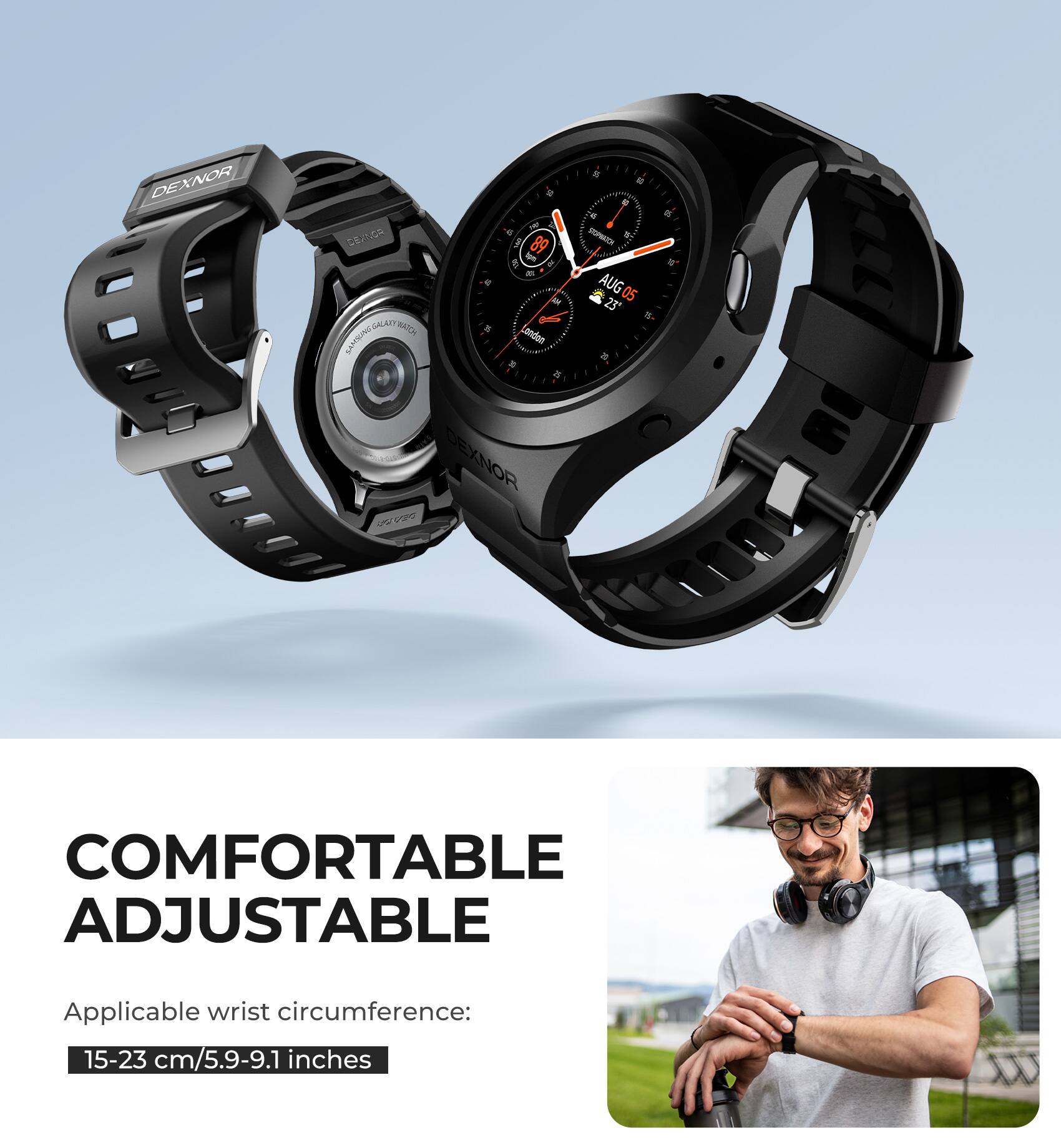 DEXNOR E CALANS MATCH ANDRHYS a & . -- - 1 89  - a - a - snden . de d . . 4 a SORREH - T AUG 05 23' 3- . DEXNOR  COMFORTABLE ADJUSTABLE Applicable wrist circumference: 15-23 cm/5.9-9.1 inches